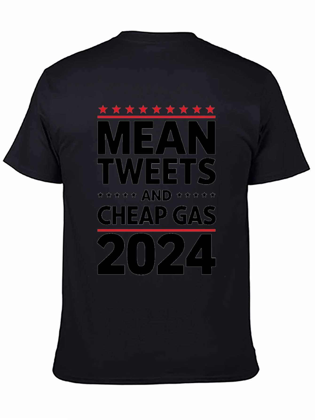 Black Mean Tweets Cheap Gas 2024 Political T-Shirt view 4