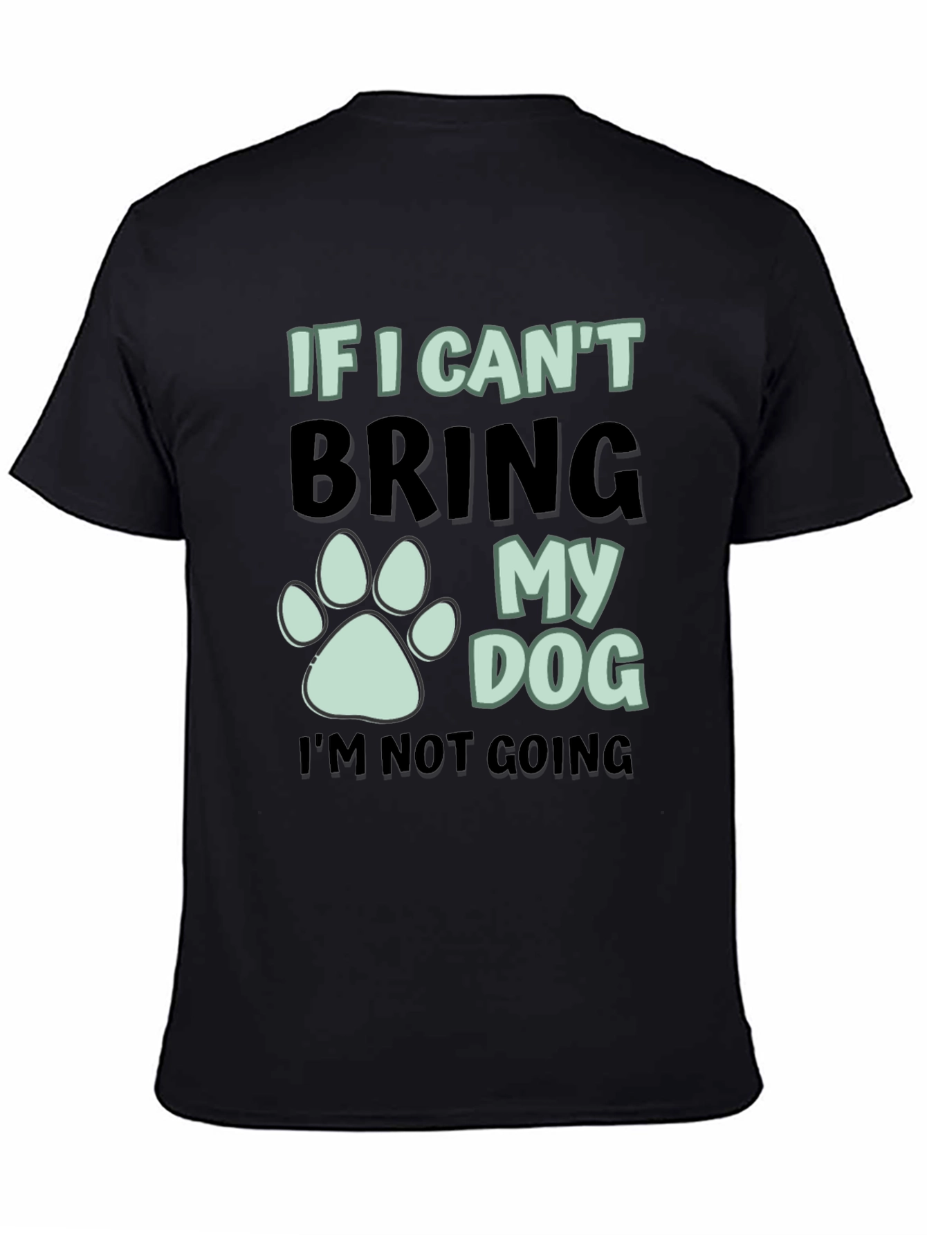 Black Dog Lover T-Shirt: If I Can't Bring My Dog Tee view 4