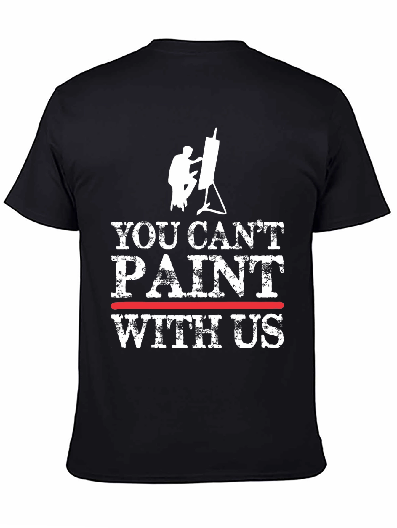 Black Funny Painter T-Shirt: You Can't Paint With Us view 4
