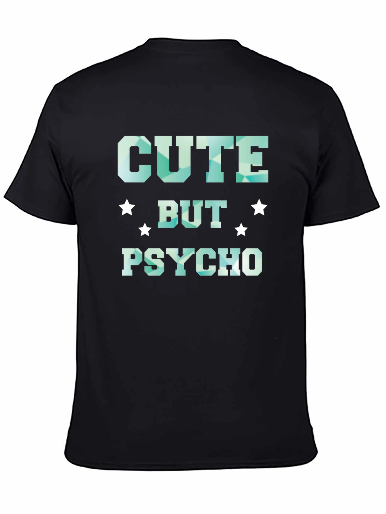 Black Cute But Psycho T-Shirt - Funny Graphic Tee view 4