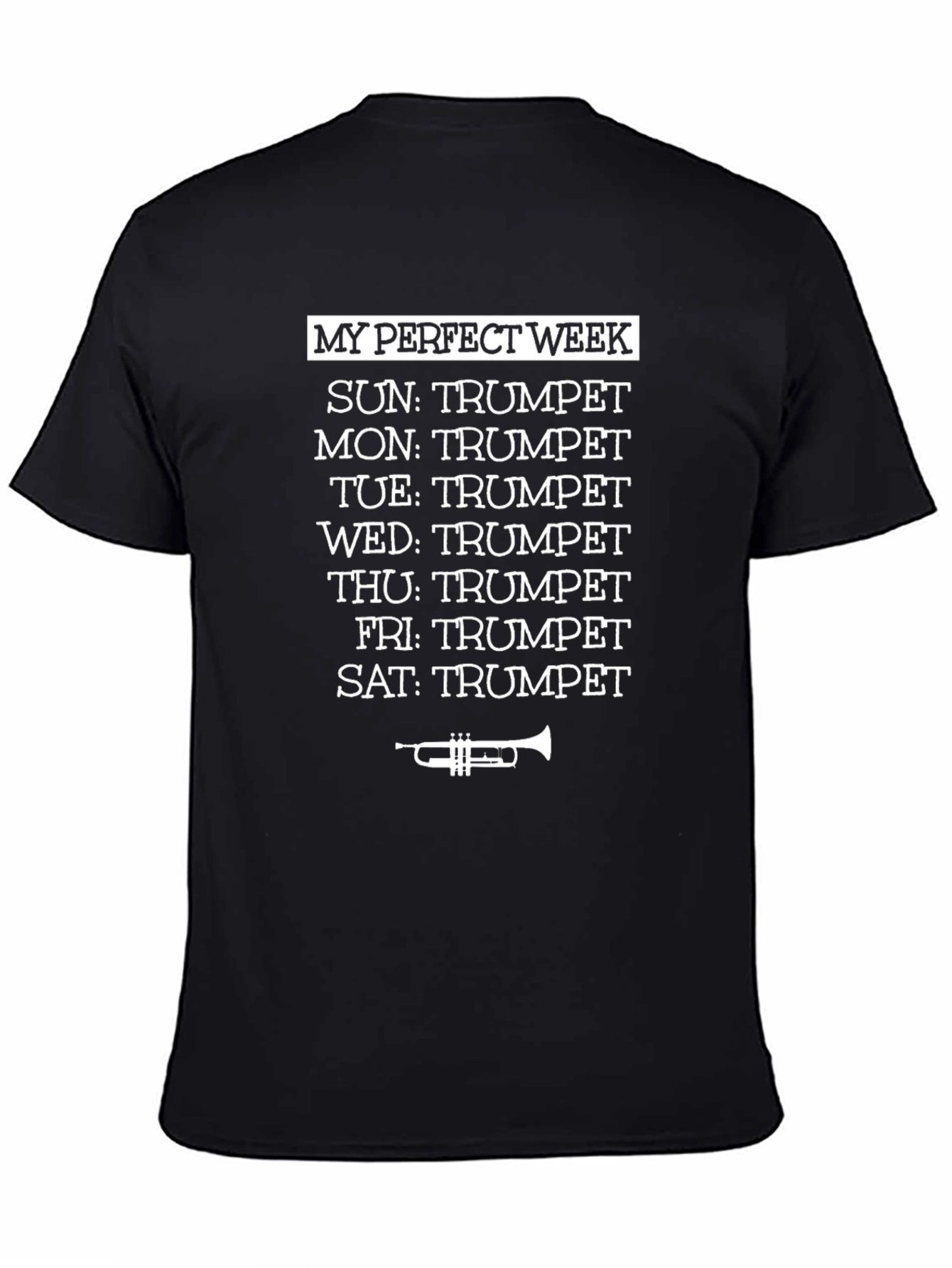 Black My Perfect Week Trumpet T-Shirt view 4