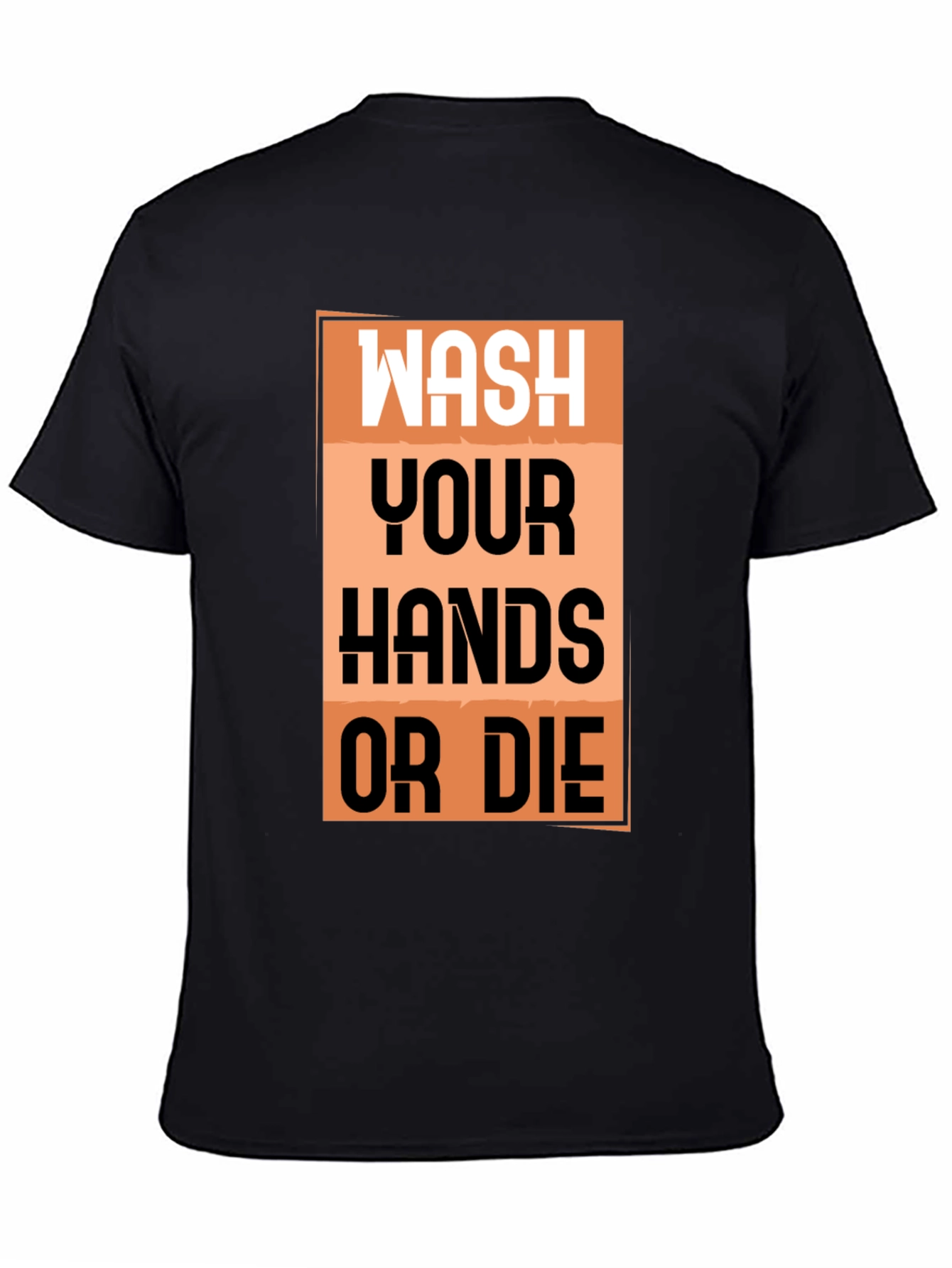 Black Wash Your Hands T-Shirt - Funny Quarantine Tee view 4