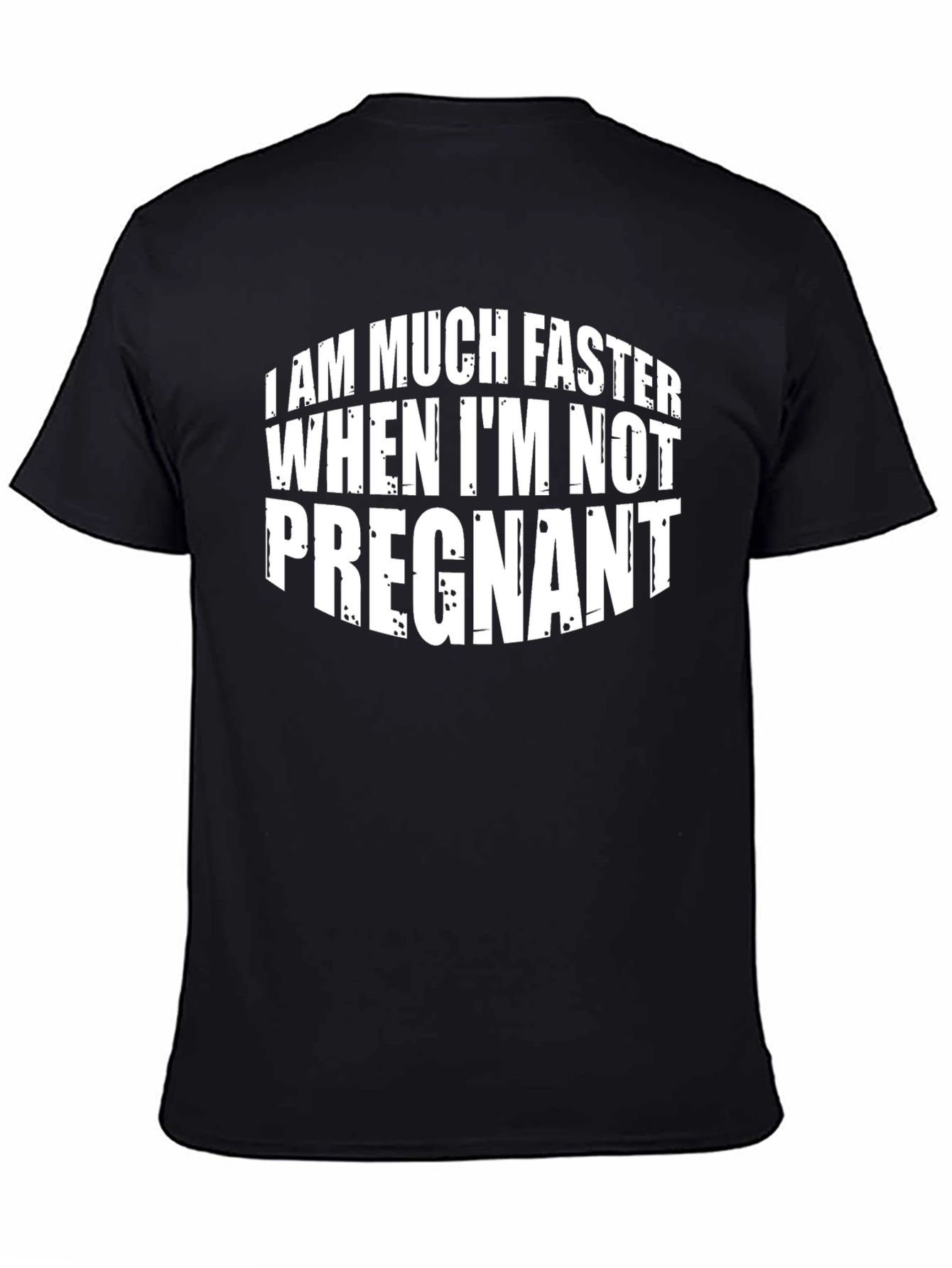 Black Funny Pregnancy T-Shirt: "I Am Much Faster" view 4