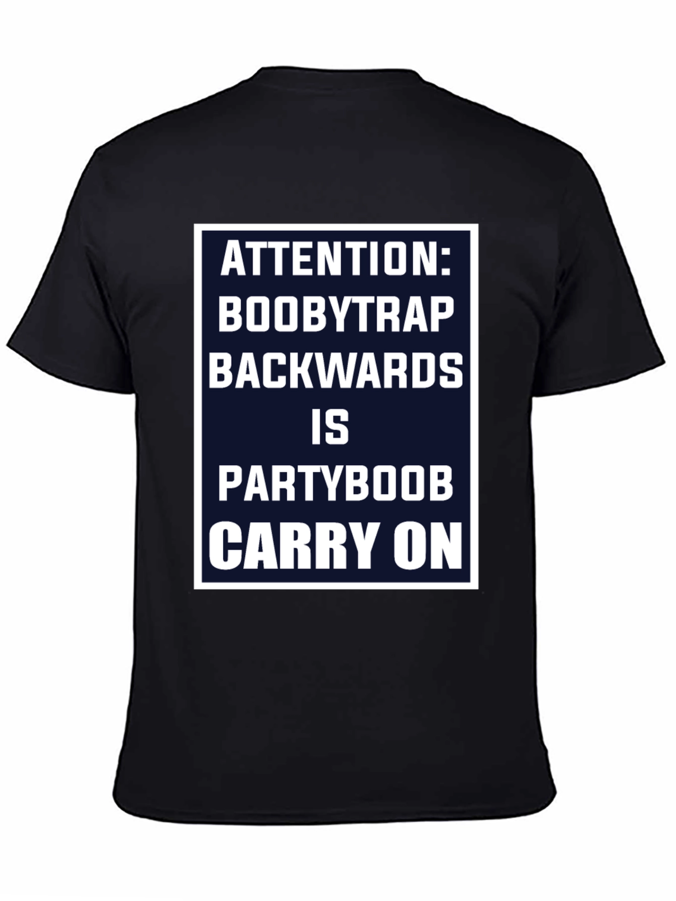 Black Attention Boobytrap Partyboob Funny T-Shirt view 4