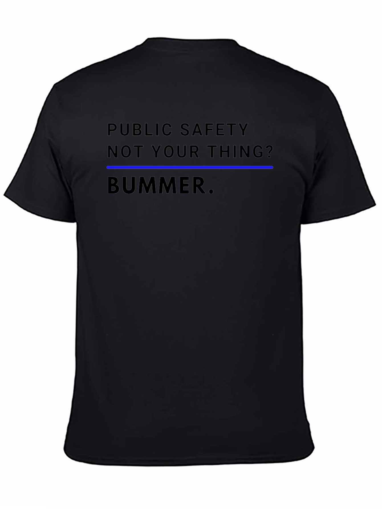 Black Public Safety - Not Your Thing? T-Shirt view 4