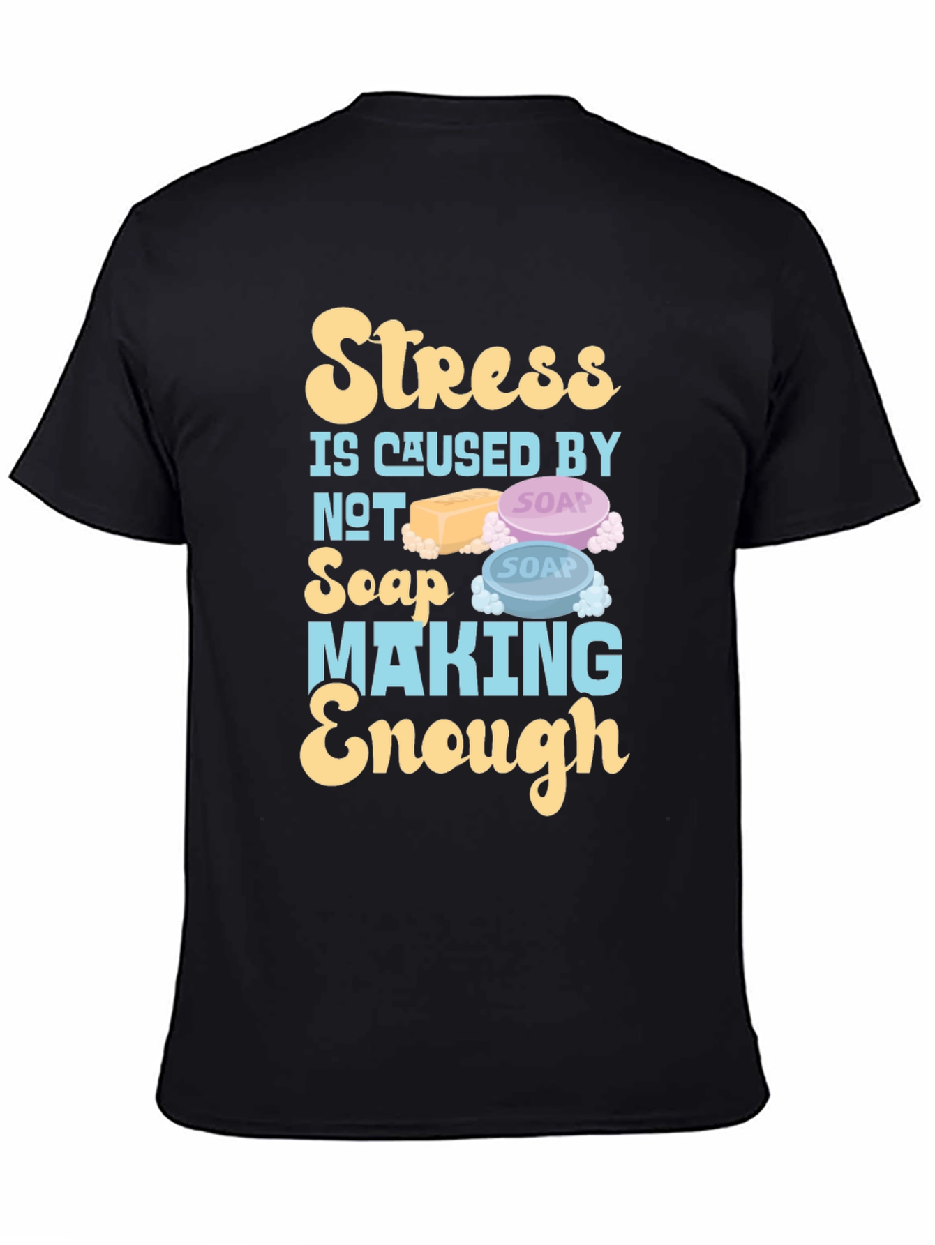 Black Soap Making T-Shirt Stress Relief Funny Gift Tee view 4