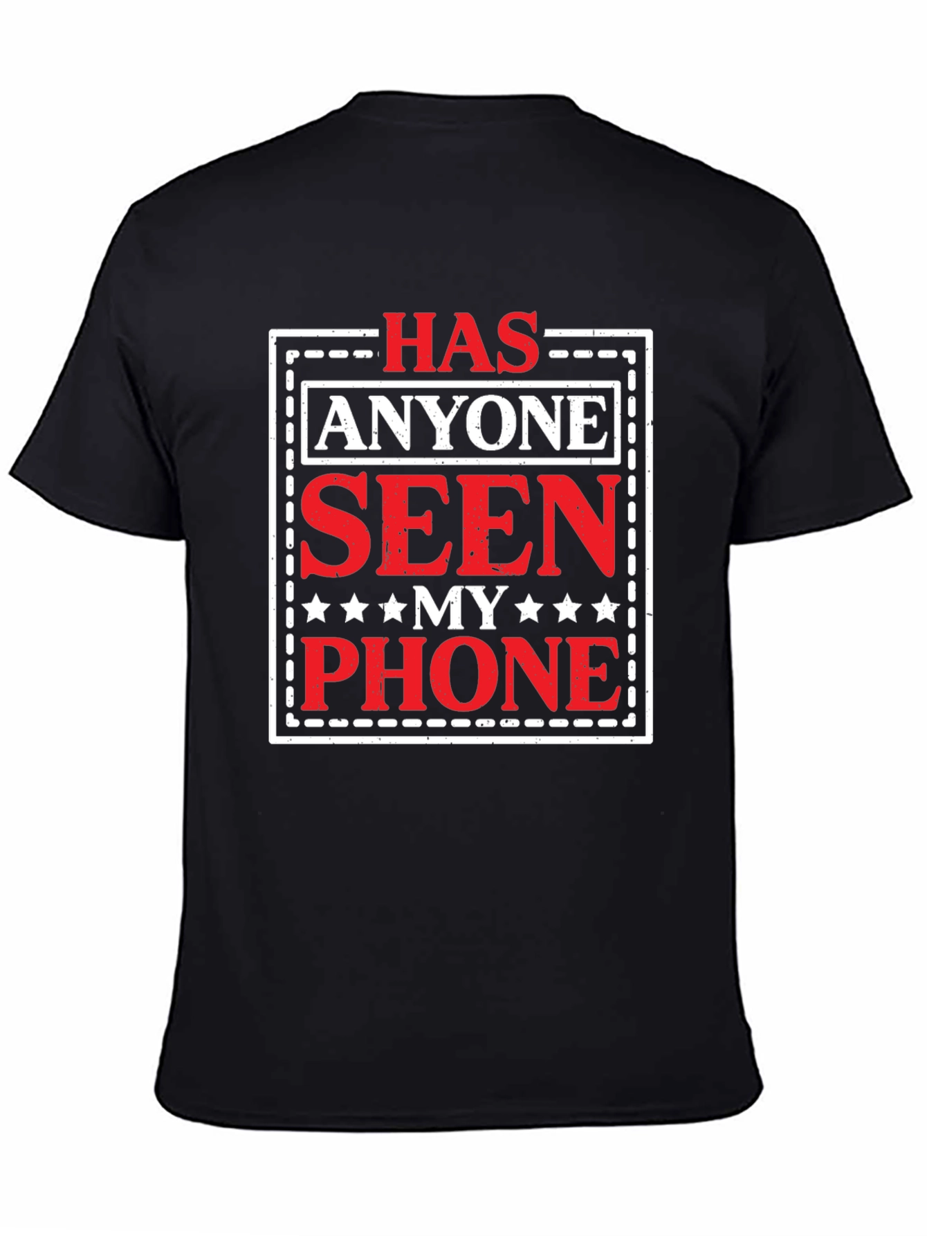 Black Has Anyone Seen My Phone? Graphic Tee view 4