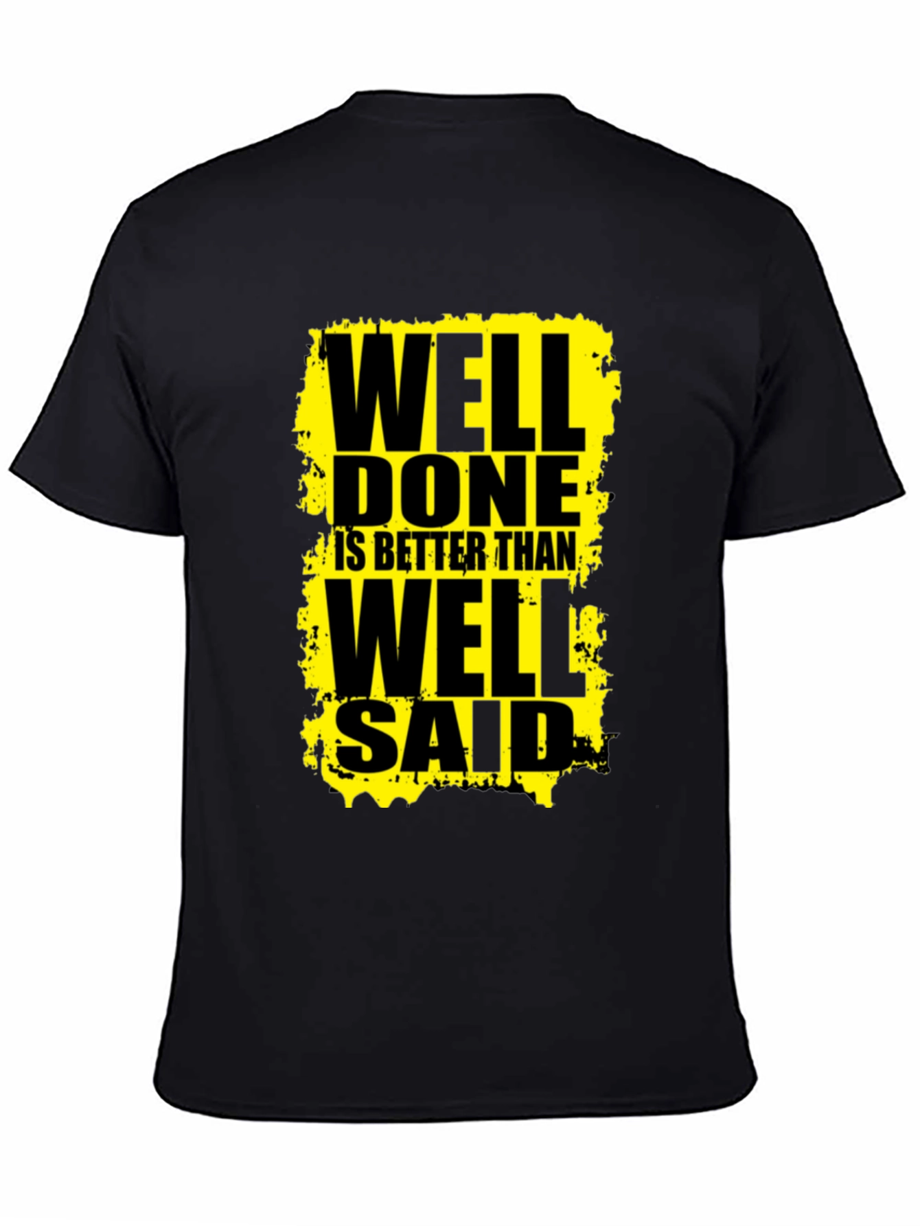 Black Well Done Is Better Than Well Said Graphic Tee view 4