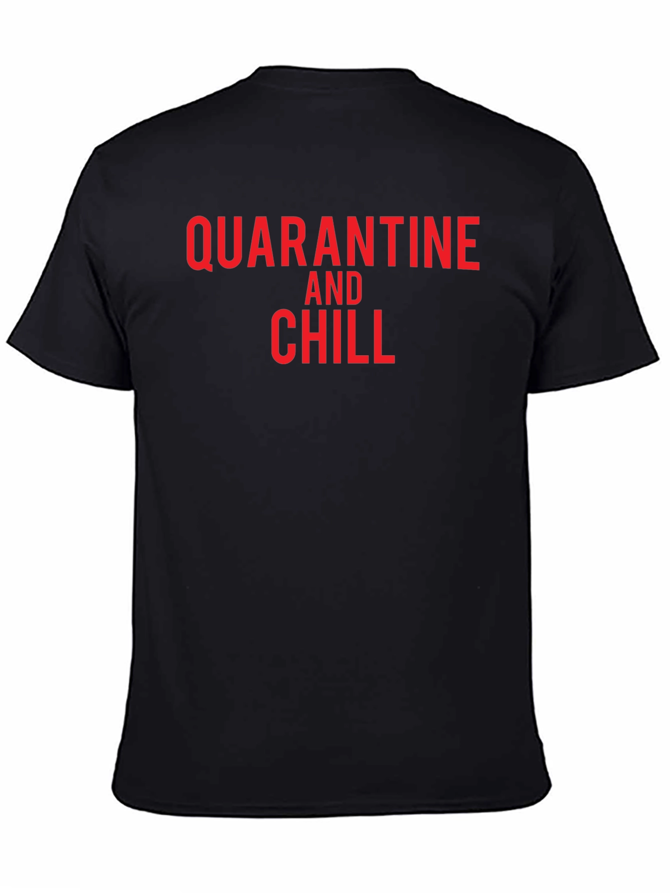 Black Quarantine and Chill Black T-Shirt view 4