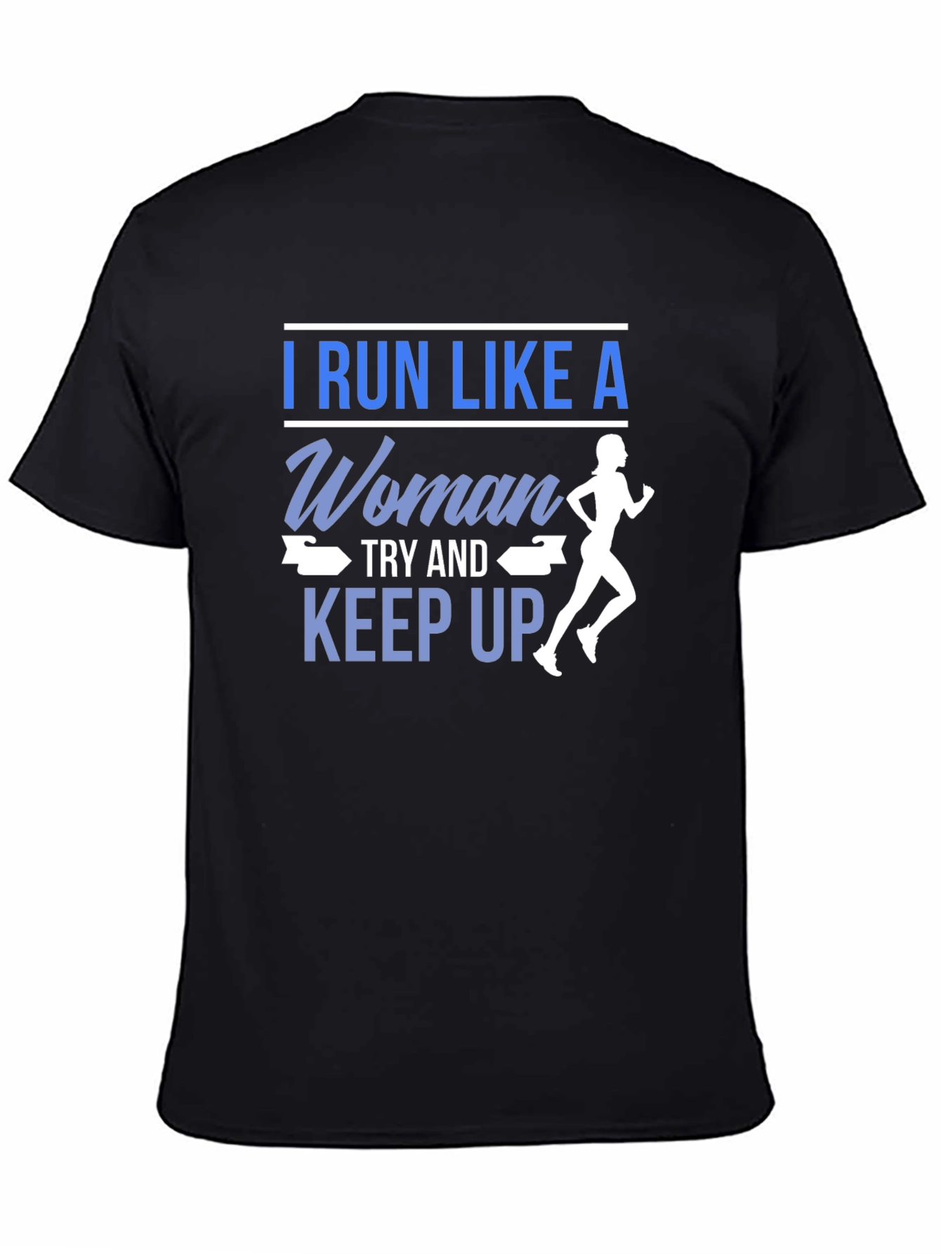 Black I Run Like A Woman T-Shirt view 4