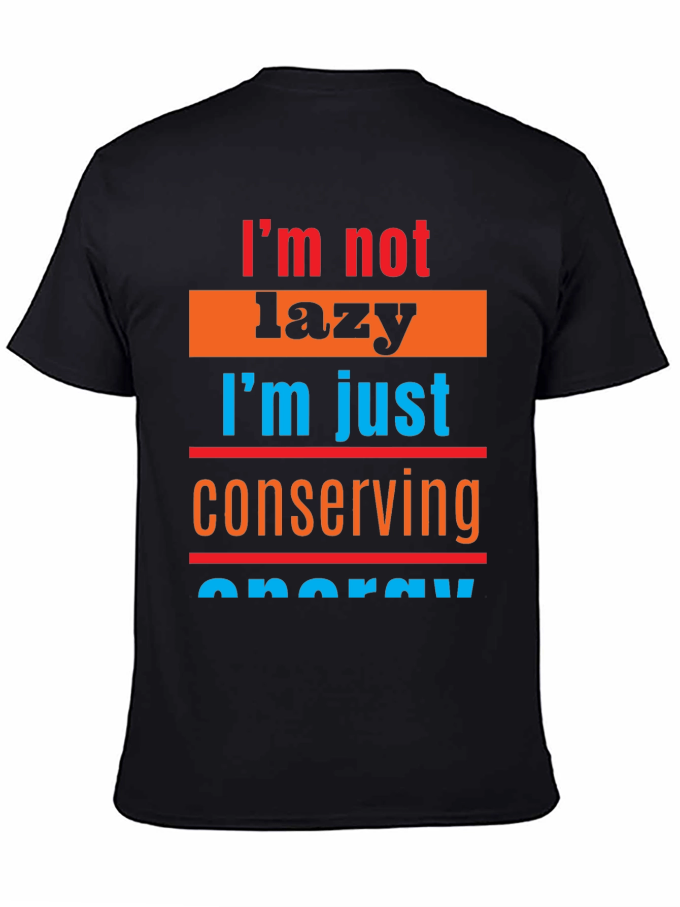 Black Lazy Conserving Energy Graphic Tee view 4