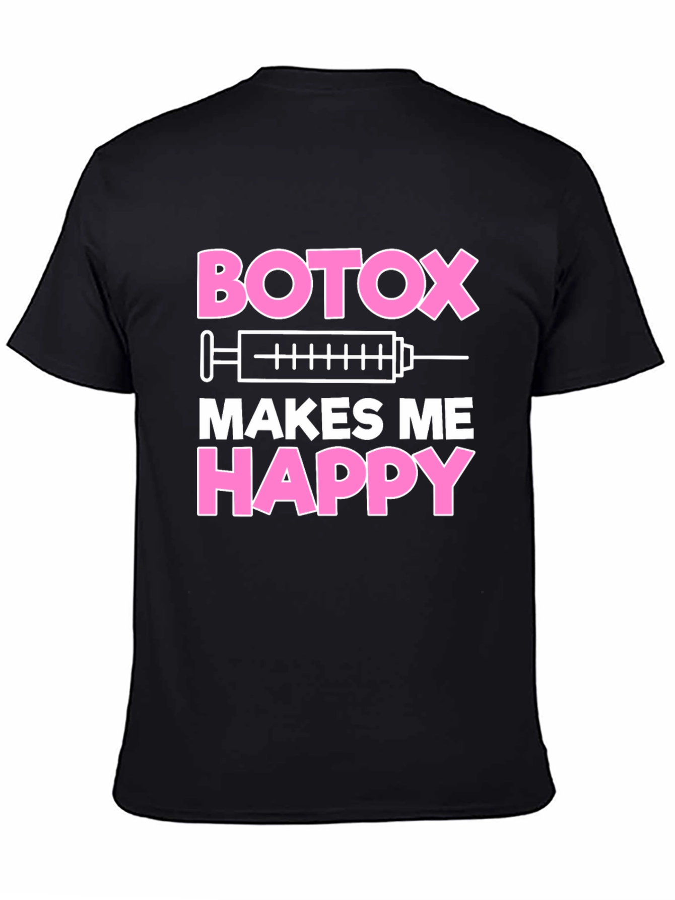 Black Botox Makes Me Happy Graphic T-Shirt view 4