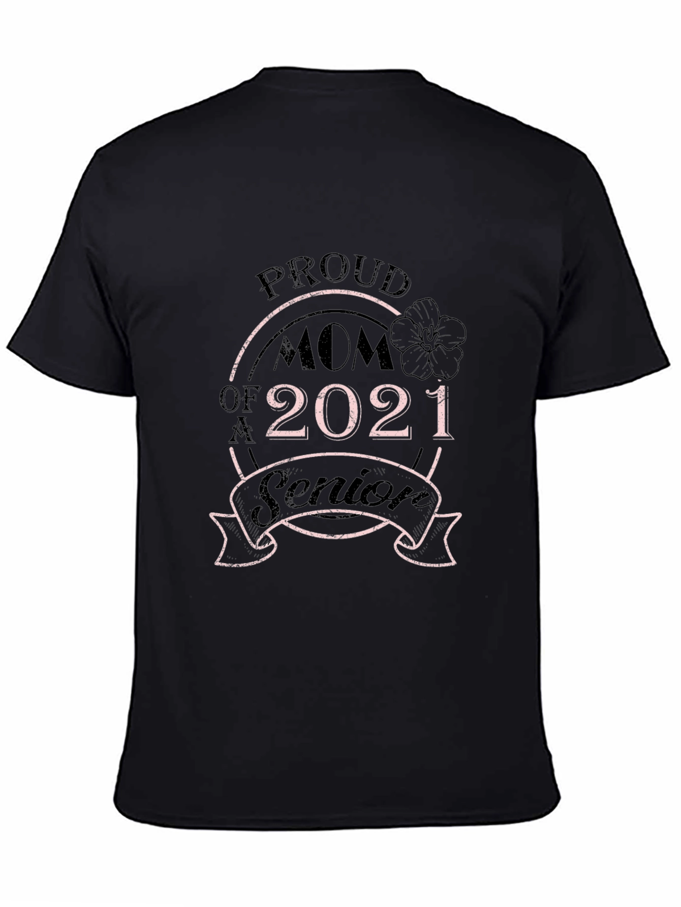 Proud Mom of a 2021 Senior Black T-Shirt - 4