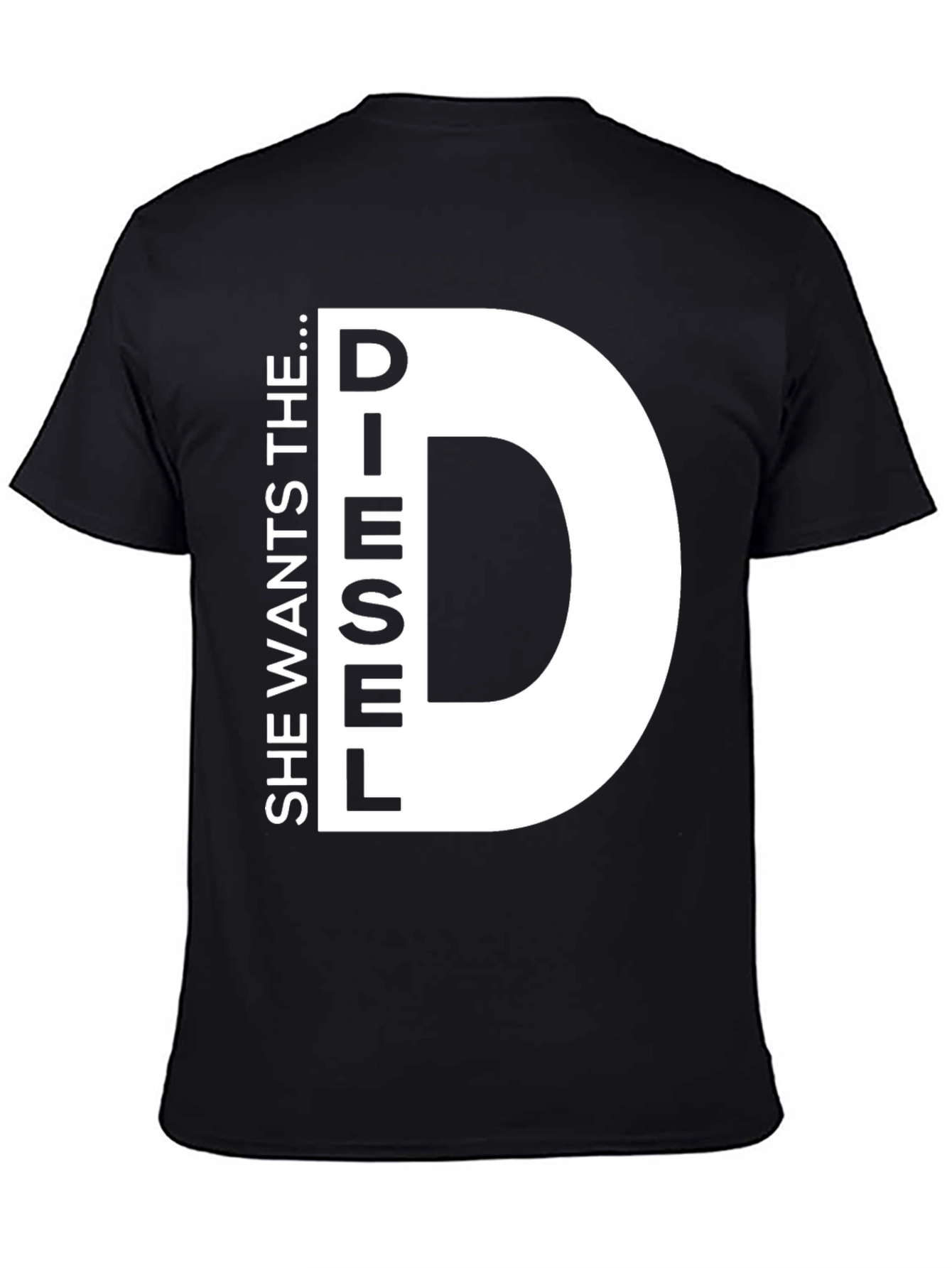 Black She Wants the D...iesel T-Shirt Novelty Fun view 4