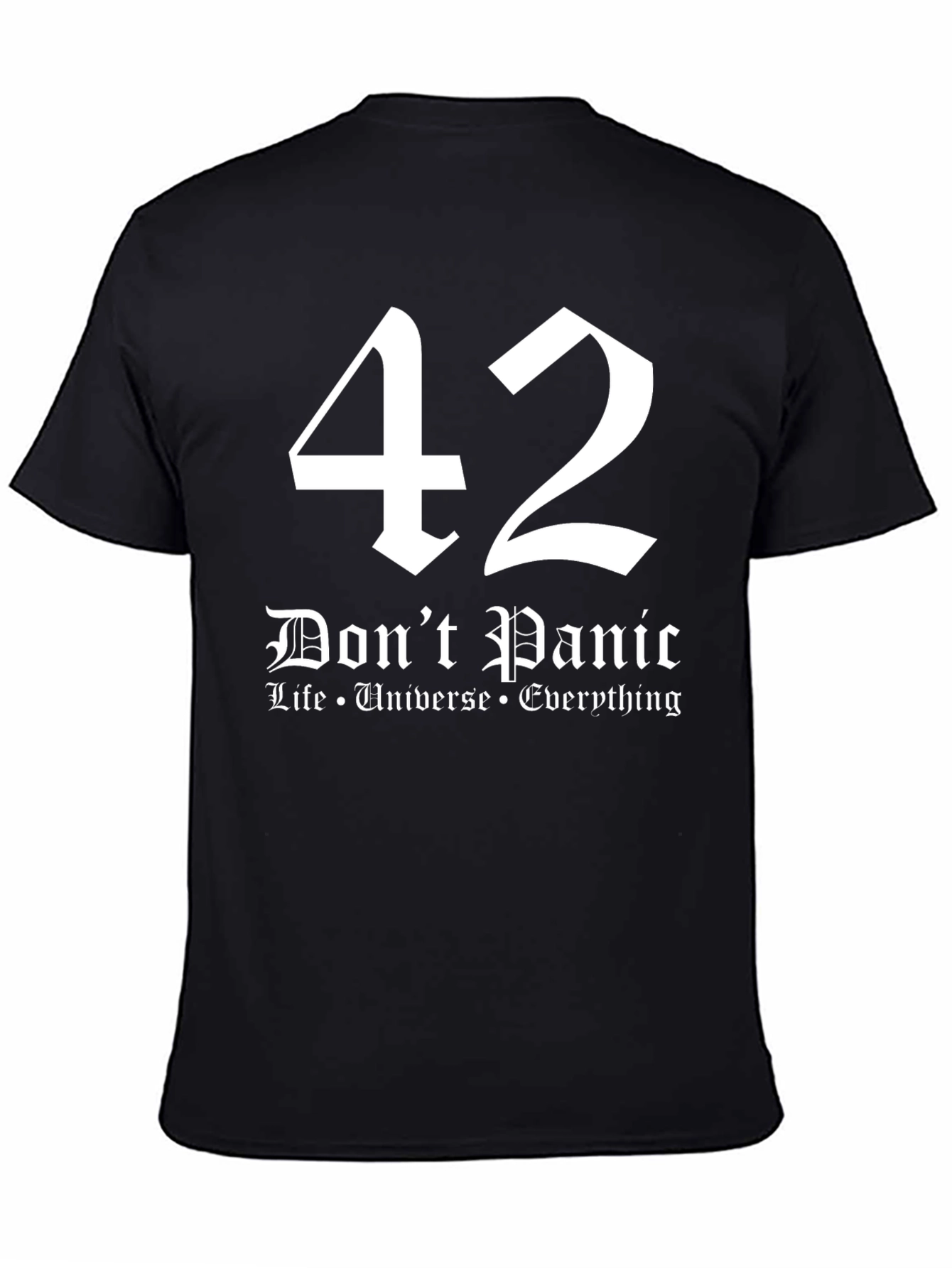 Black Don't Panic 42 T-Shirt: Life, Universe, Everything view 4