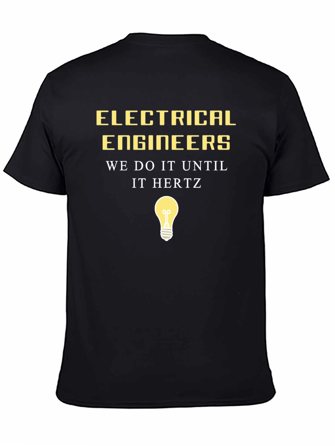 Black Electrical Engineer Humor Tee - We Do It Until It Hertz view 4