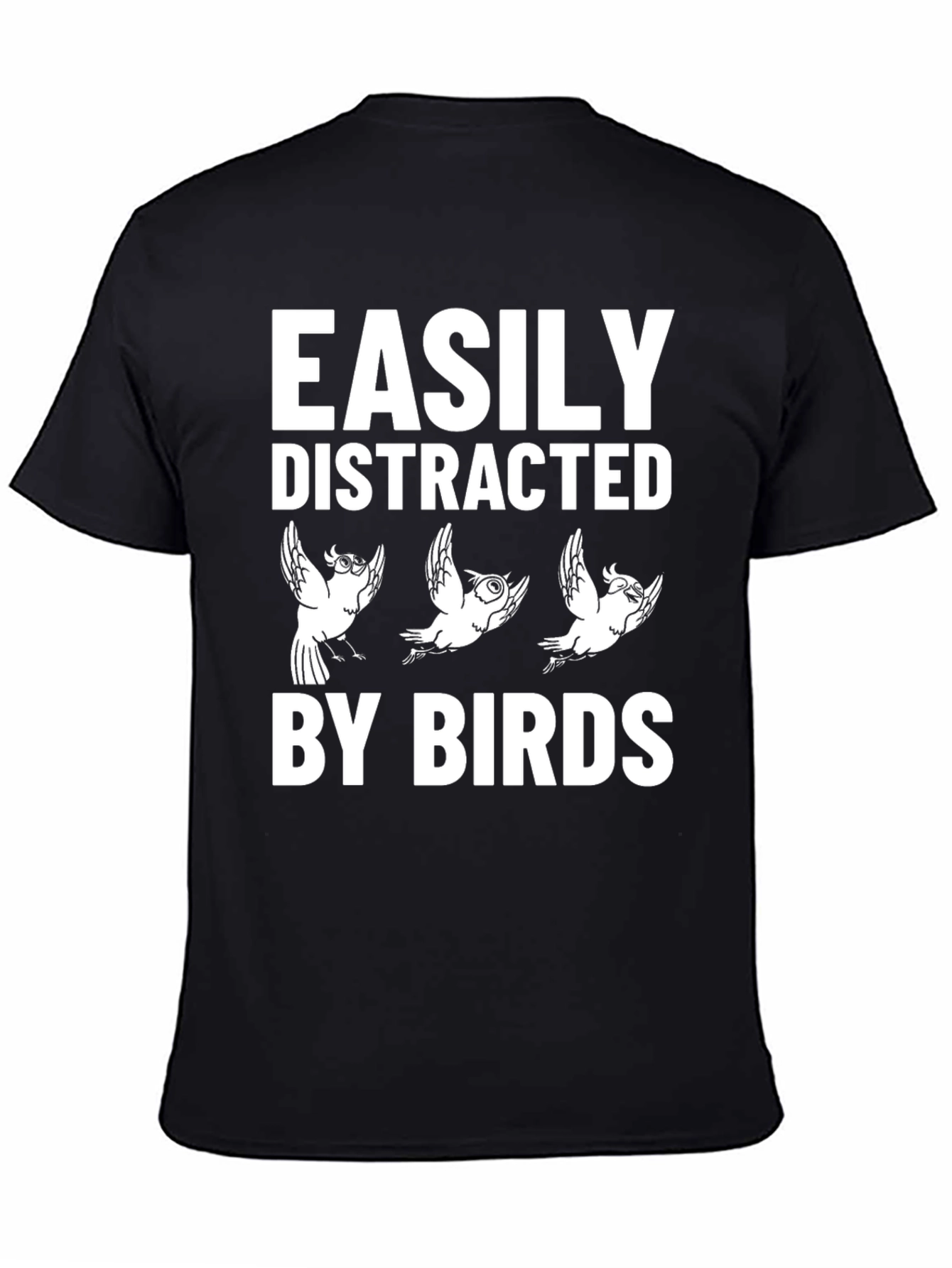 Black Easily Distracted By Birds T-Shirt view 4