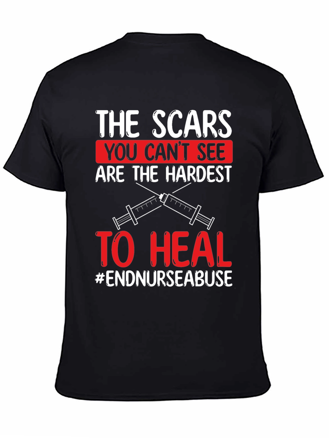 Black The Scars You Can't See T-Shirt - End Nurse Abuse view 4