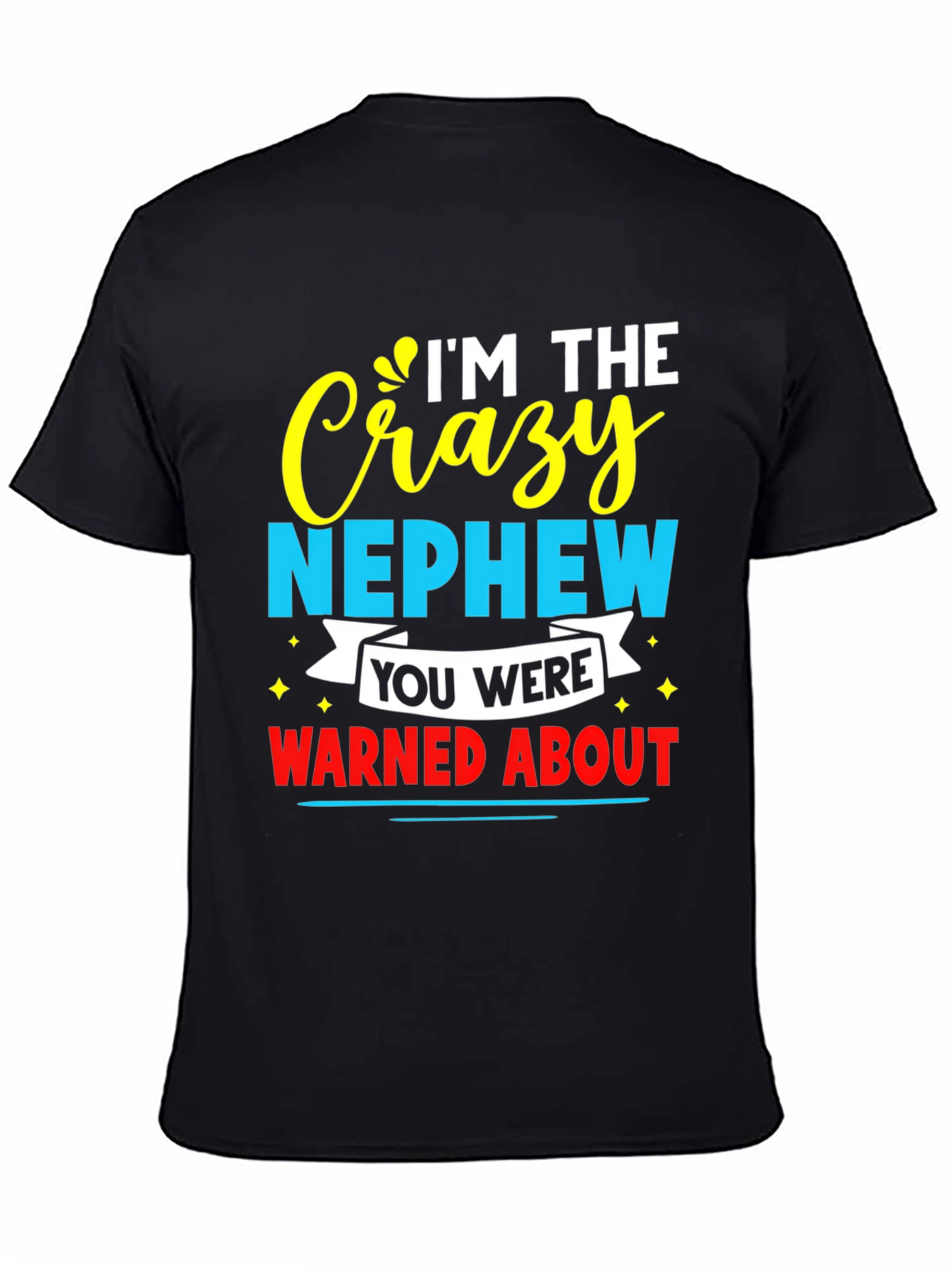 Black Crazy Nephew Graphic Tee - Funny Family T-Shirt view 4