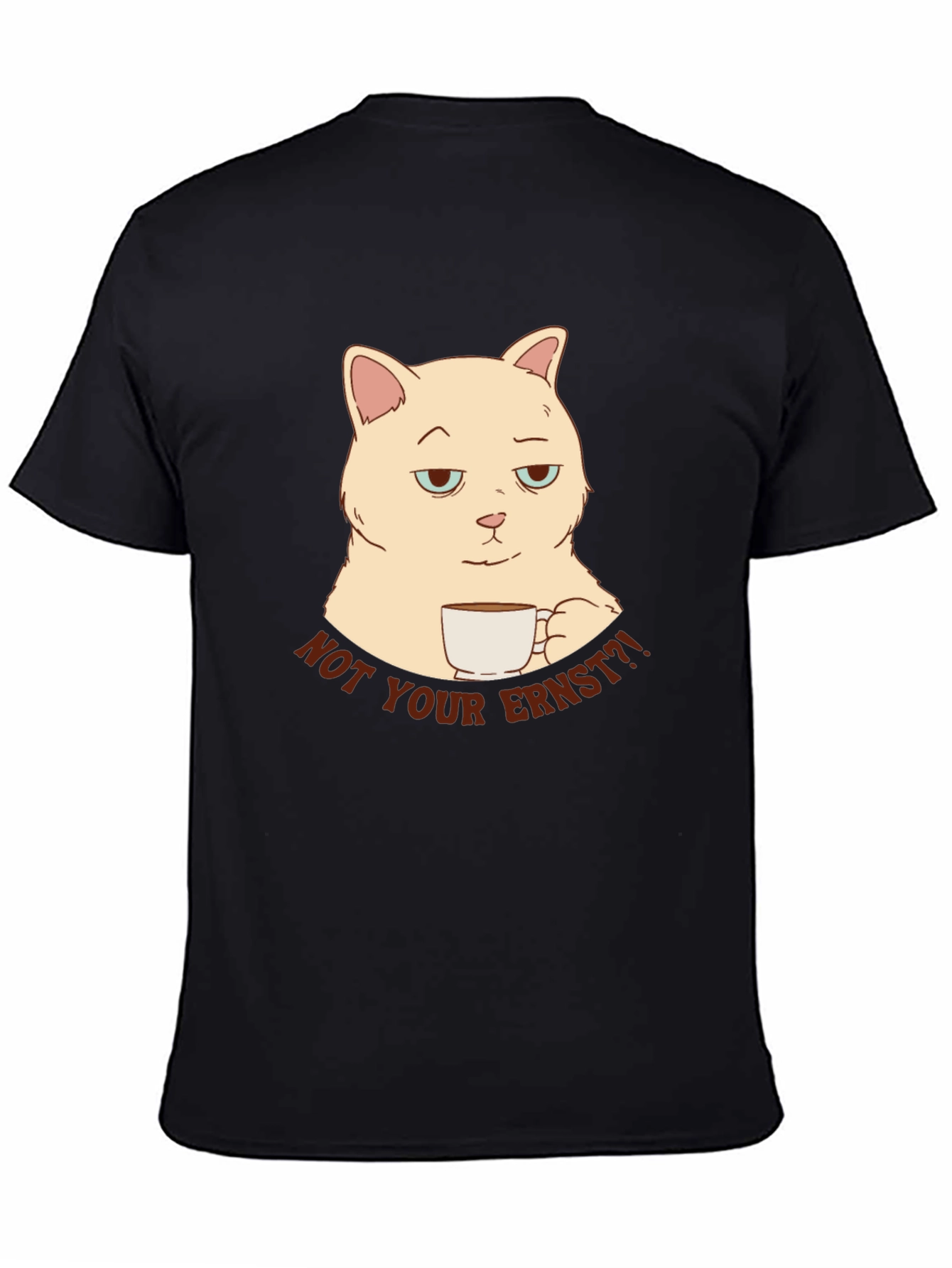 Black Not Your Ernst Cat T-Shirt - Funny Graphic Tee view 4