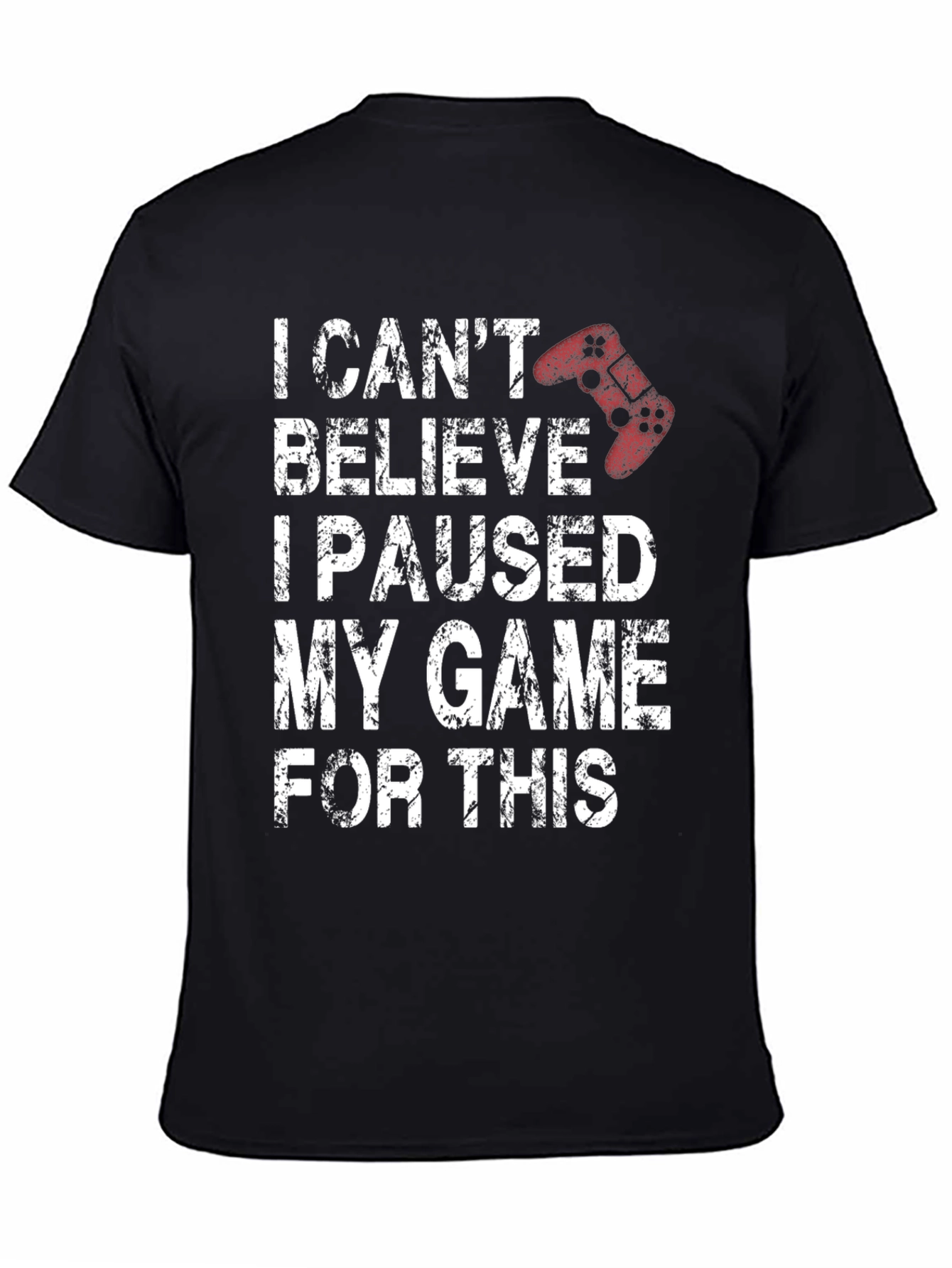 Black Gamer T-Shirt - I Paused My Game For This view 4