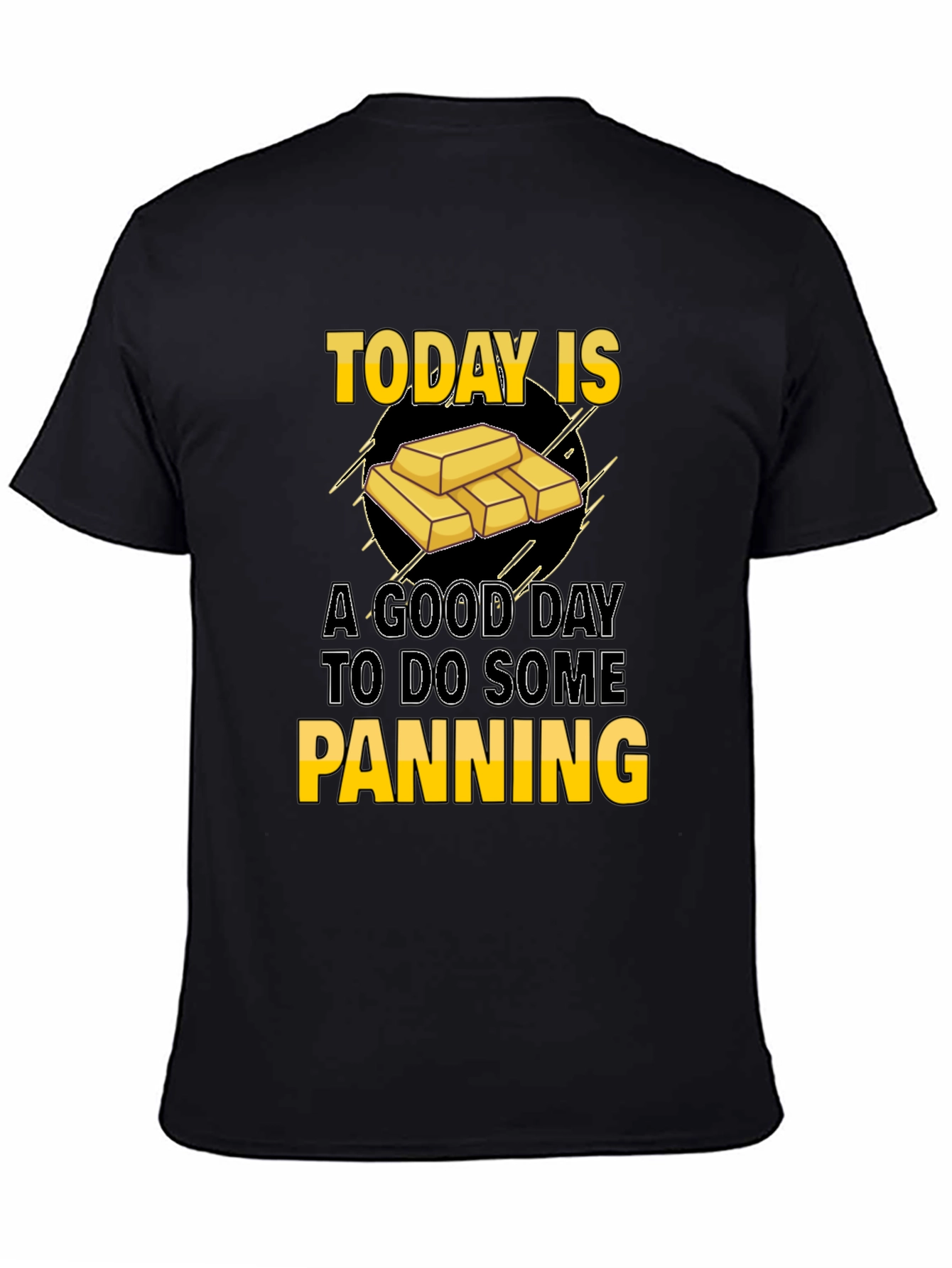 Black Today Is A Good Day To Do Some Panning T-Shirt view 4
