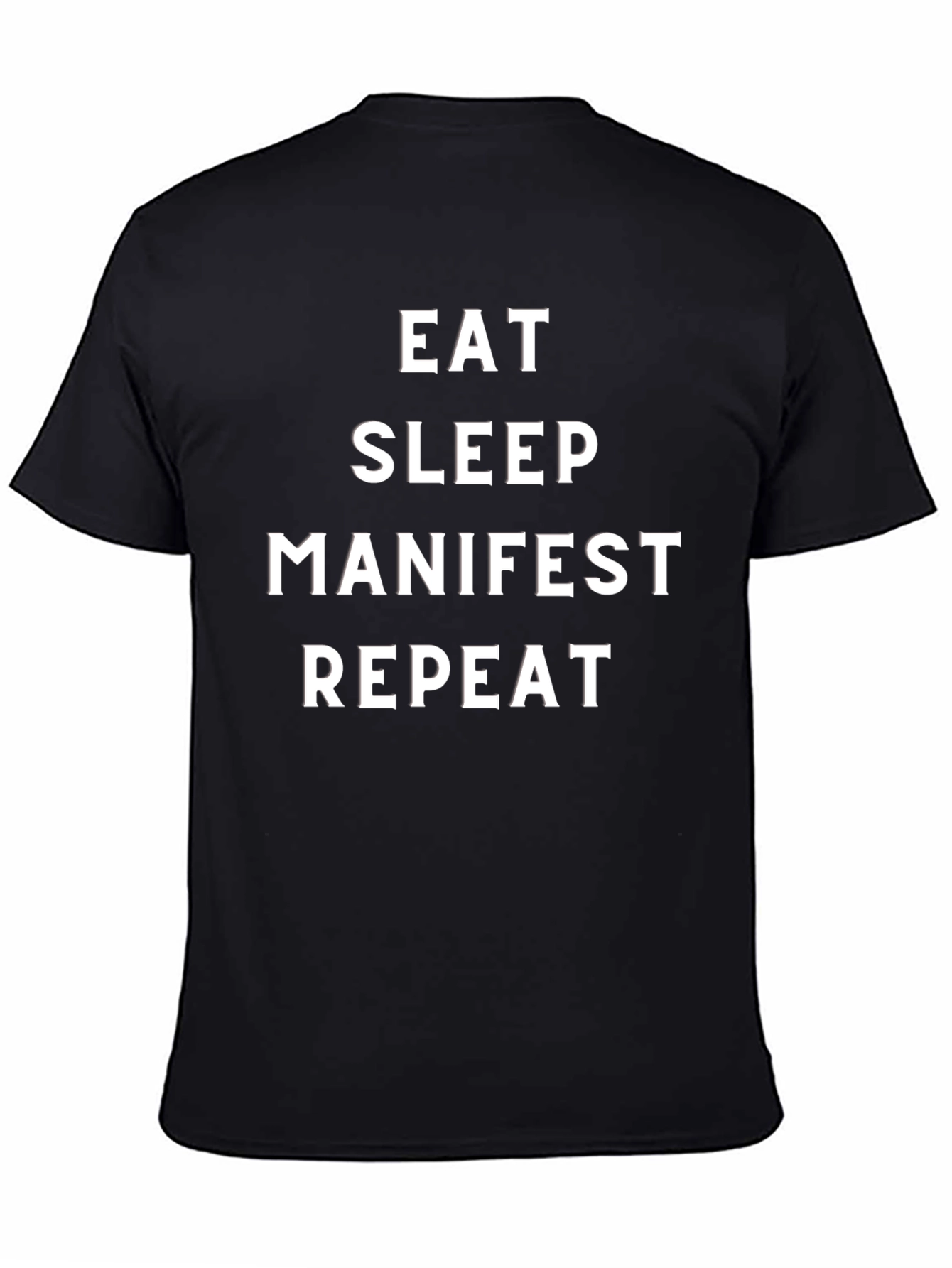 Black Eat Sleep Manifest Repeat T-Shirt view 4