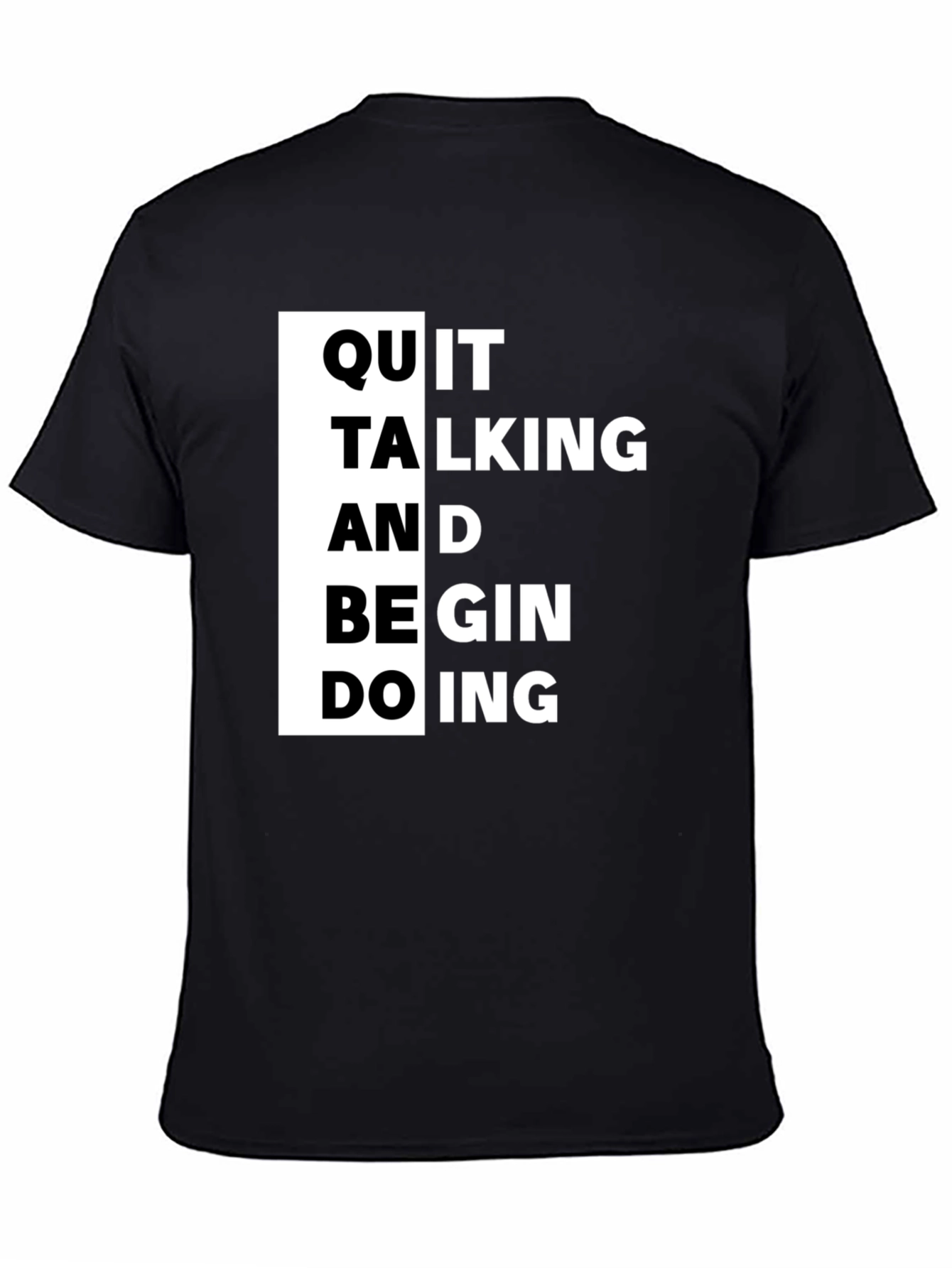 Black Quit Talking T-Shirt - Motivational Black Tee view 4