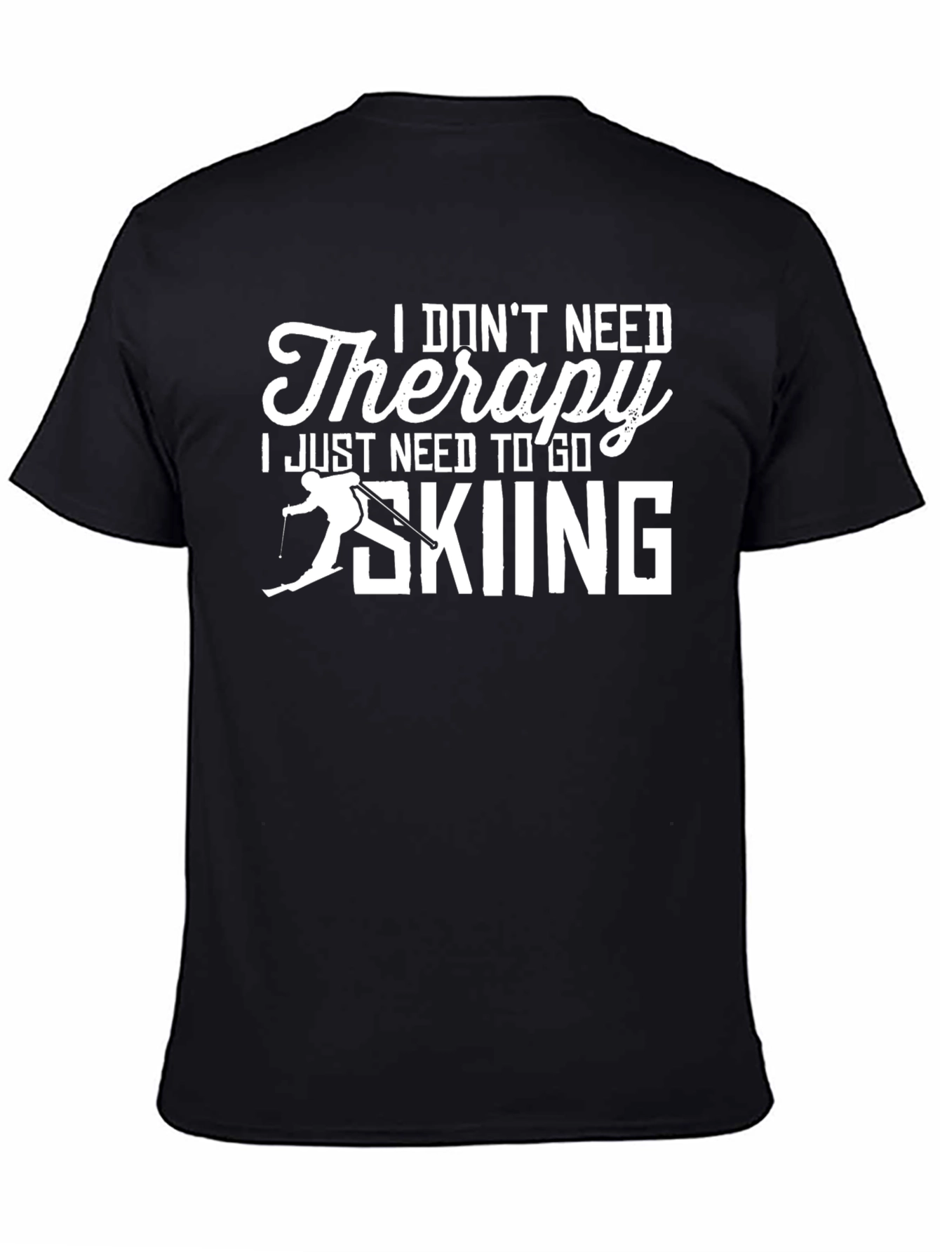 Black I Don't Need Therapy Skiing T-Shirt view 4
