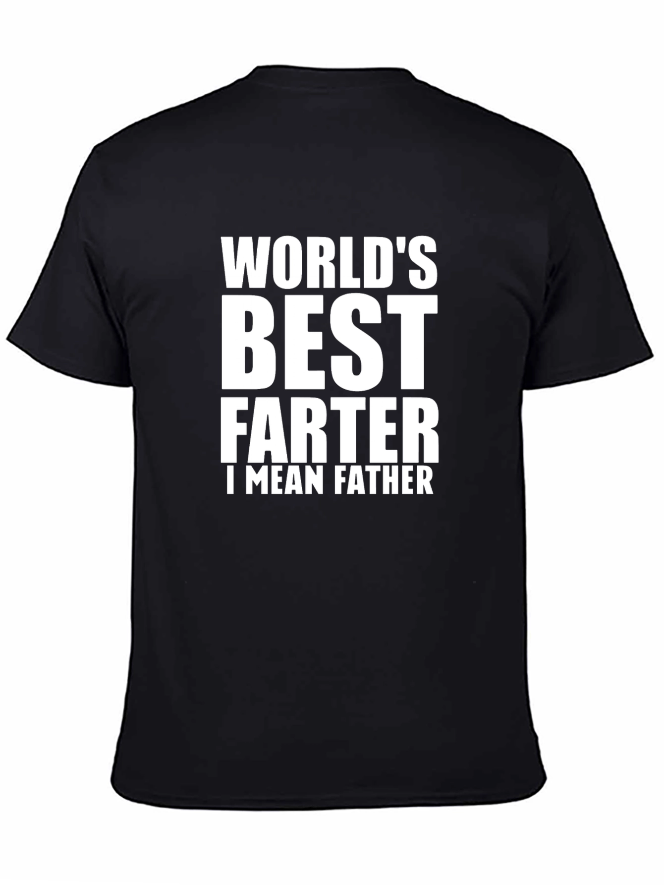 Black World's Best FARTER I MEAN FATHER Black T-Shirt view 4