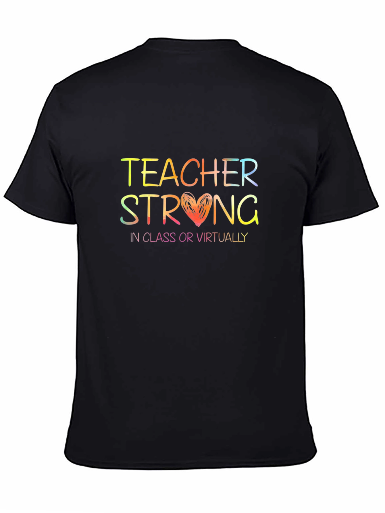 Black Teacher Strong T-Shirt - In Class or Virtually Rainbow Text view 4