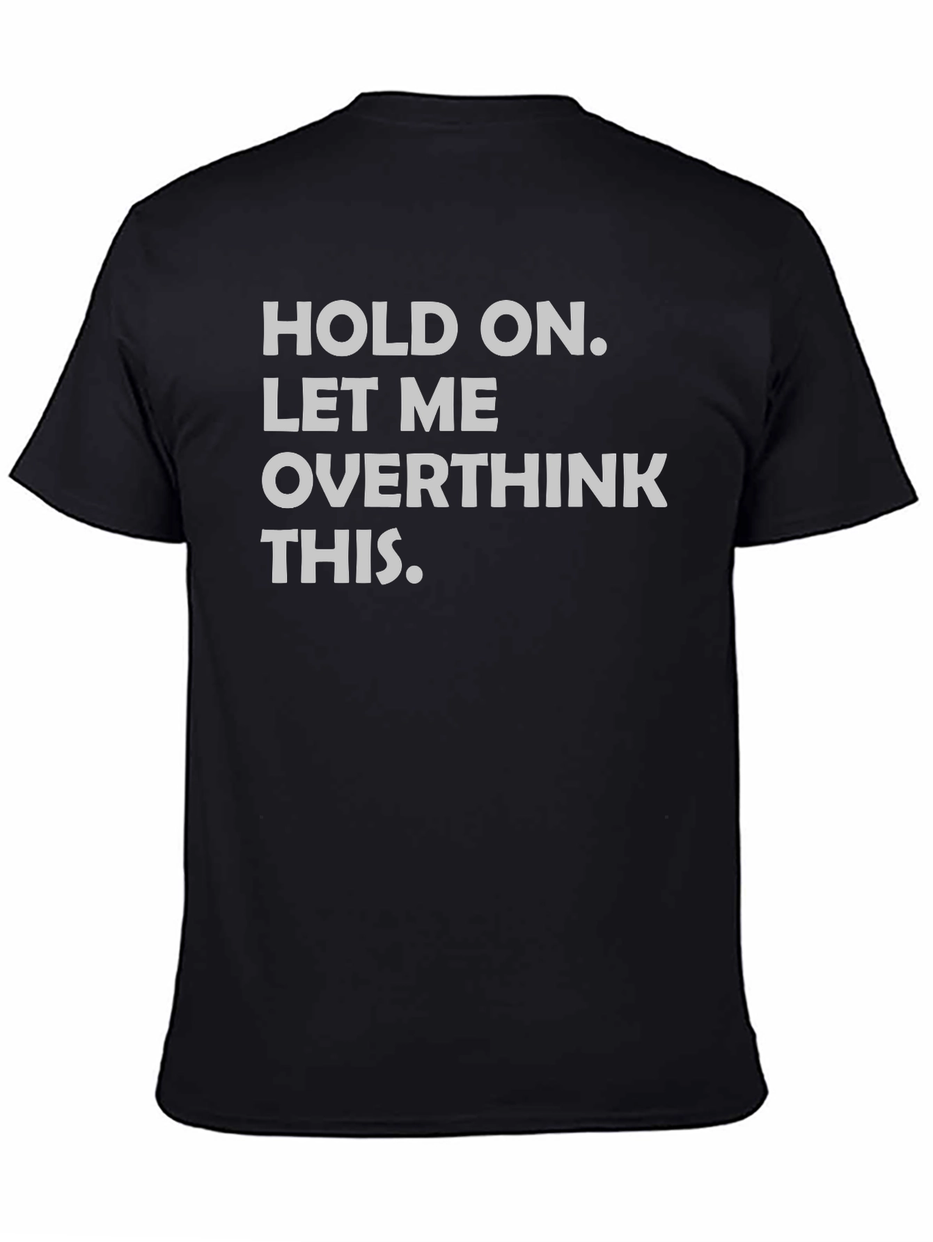 Black Overthinker Tee - Funny Sarcastic Graphic T-Shirt view 4
