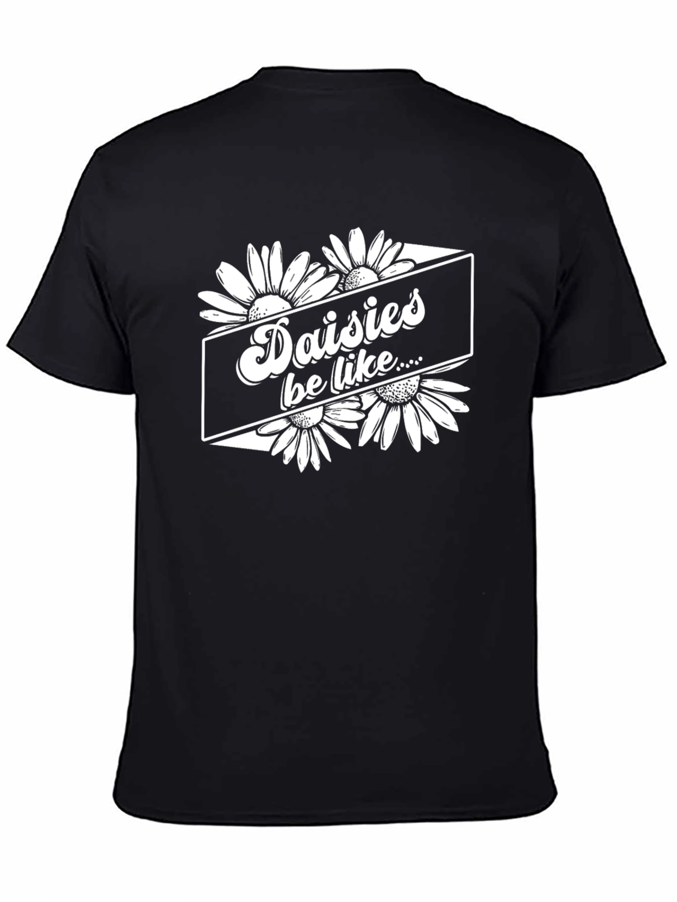 Black Daisies Be Like Black Graphic T-Shirt view 4