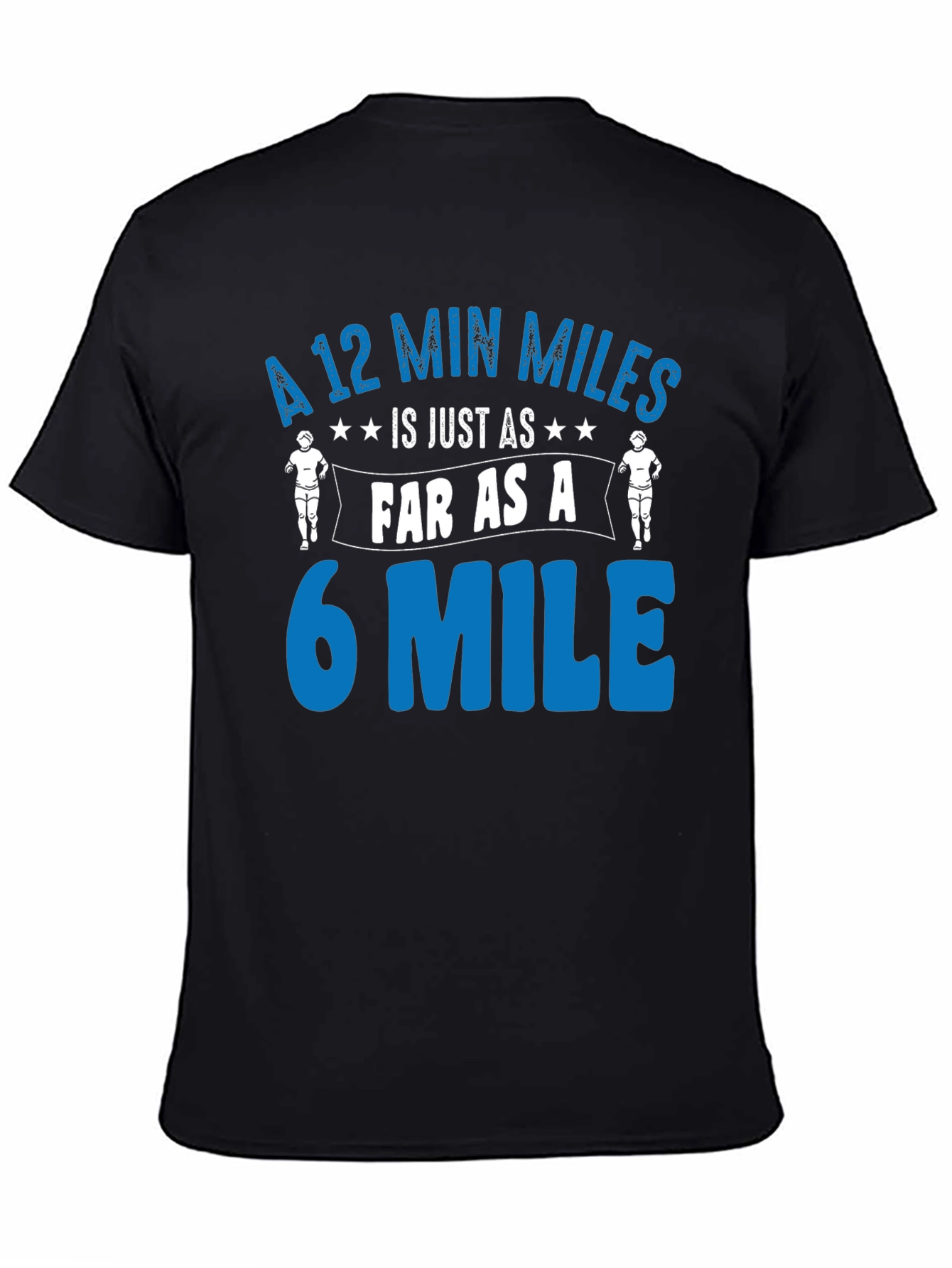 Black Funny Running T-Shirt: 12 Min Miles = 6 Mile Pace view 4