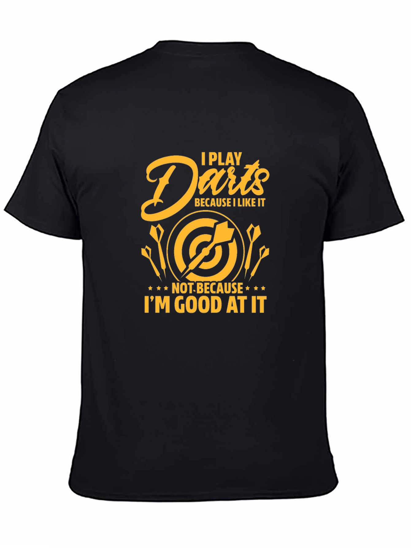 Black I Play Darts Because I Like It T-Shirt view 4