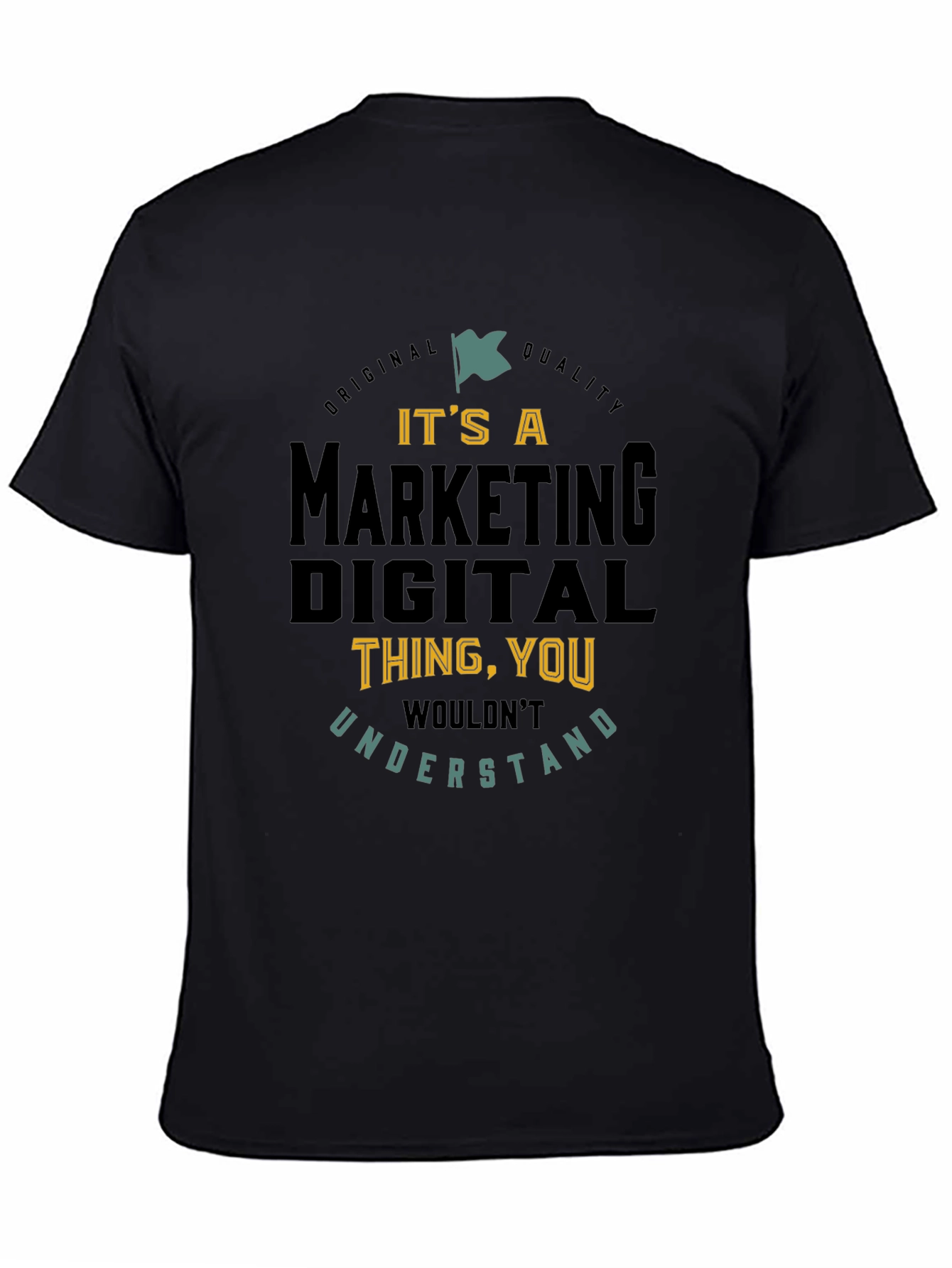 Black Marketing Digital Thing You Wouldn't Understand T-Shirt view 4