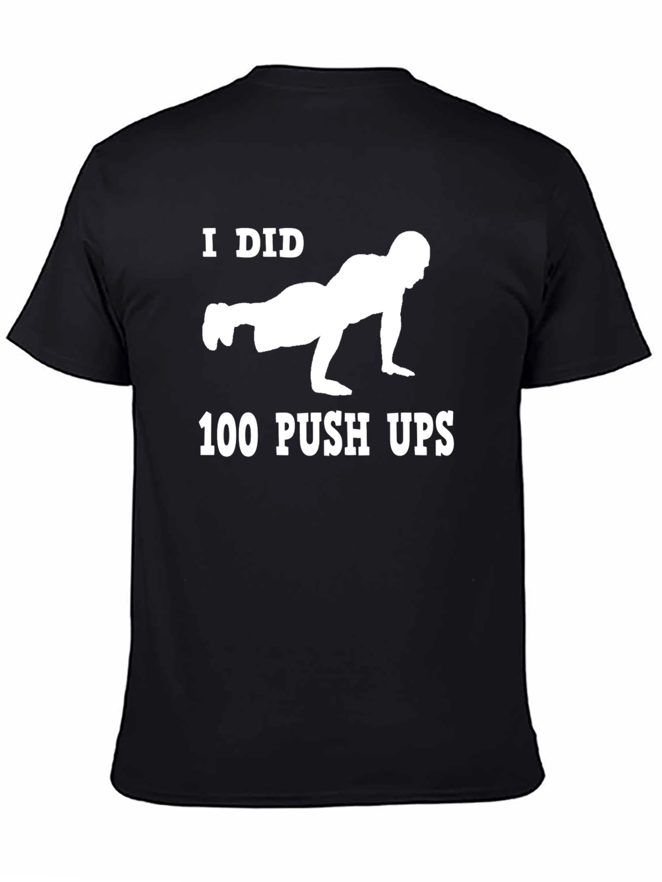 Black I Did 100 Push Ups Black T-Shirt view 4