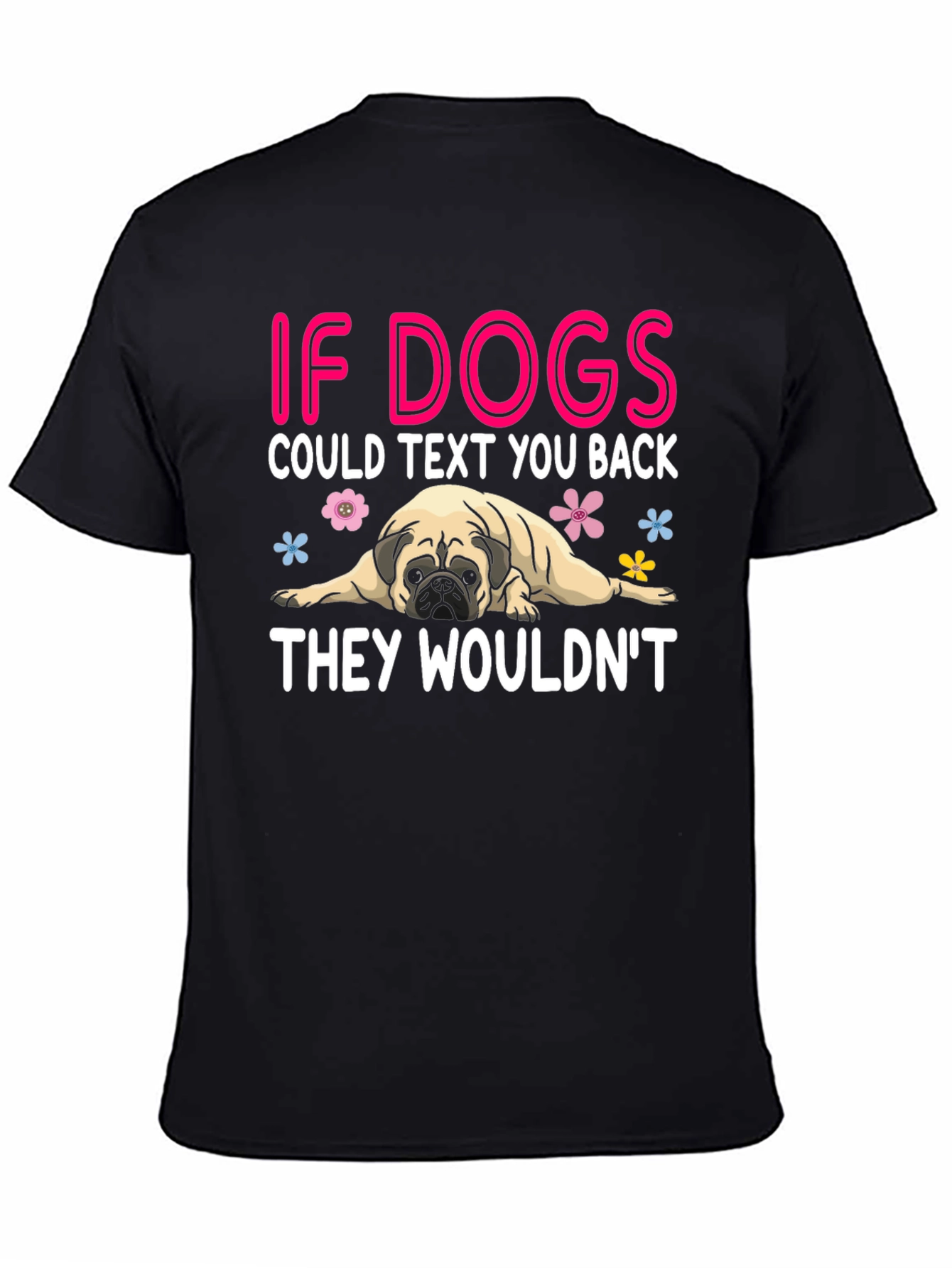 Black Funny Dog T-Shirt - If Dogs Could Text view 4