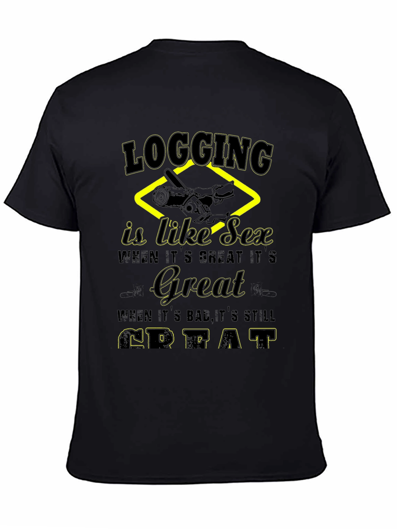 Black Logging is Like Sex Black T-Shirt view 4