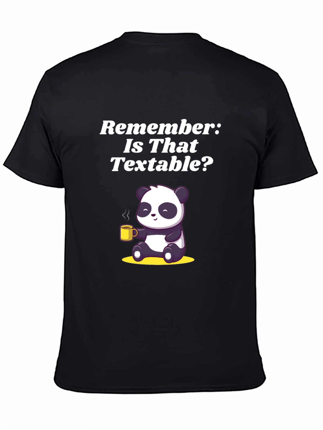 Black Is That Textable Panda Graphic Tee - Funny T-Shirt view 4