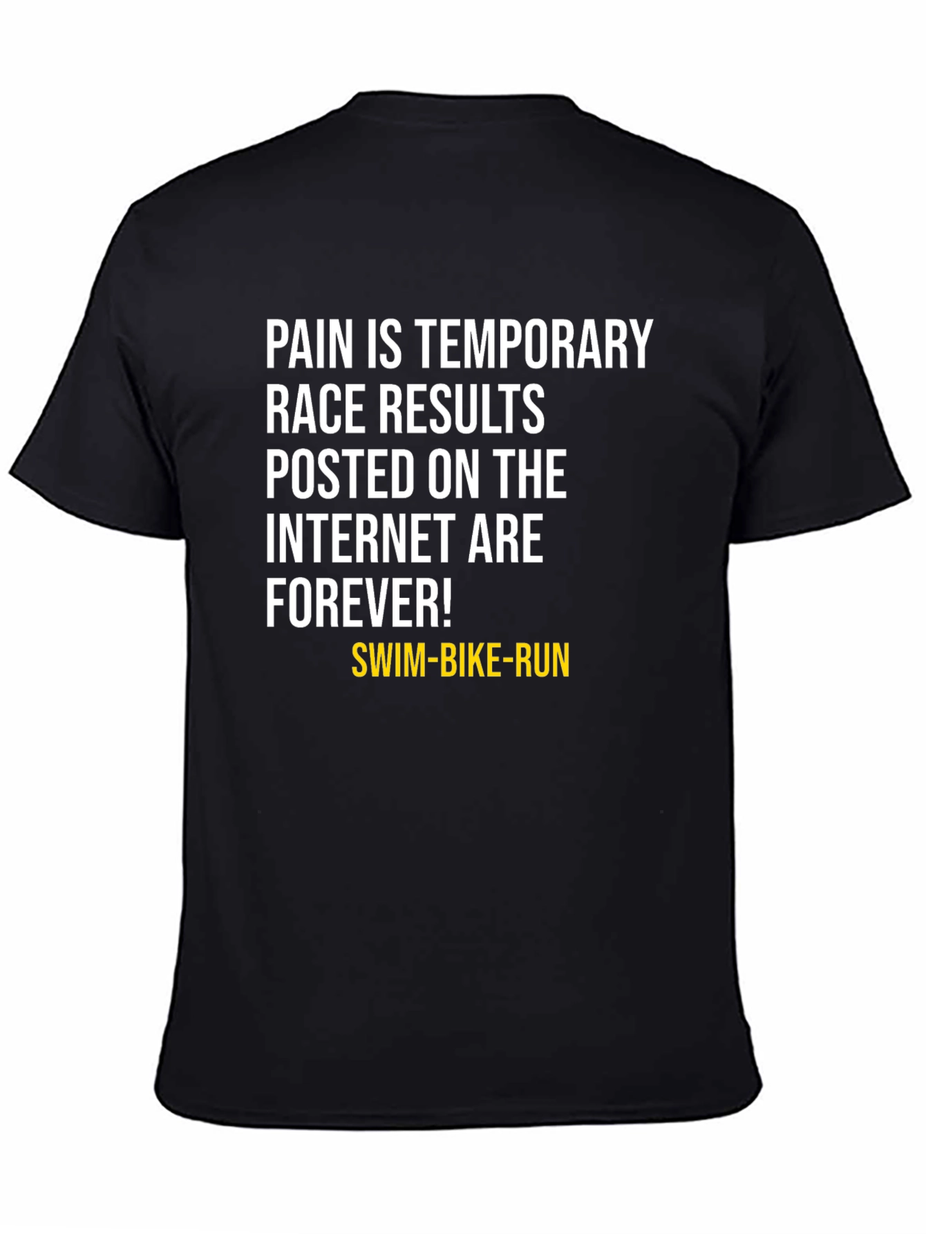 Black Funny Triathlon T-Shirt - Race Results Last Forever view 4