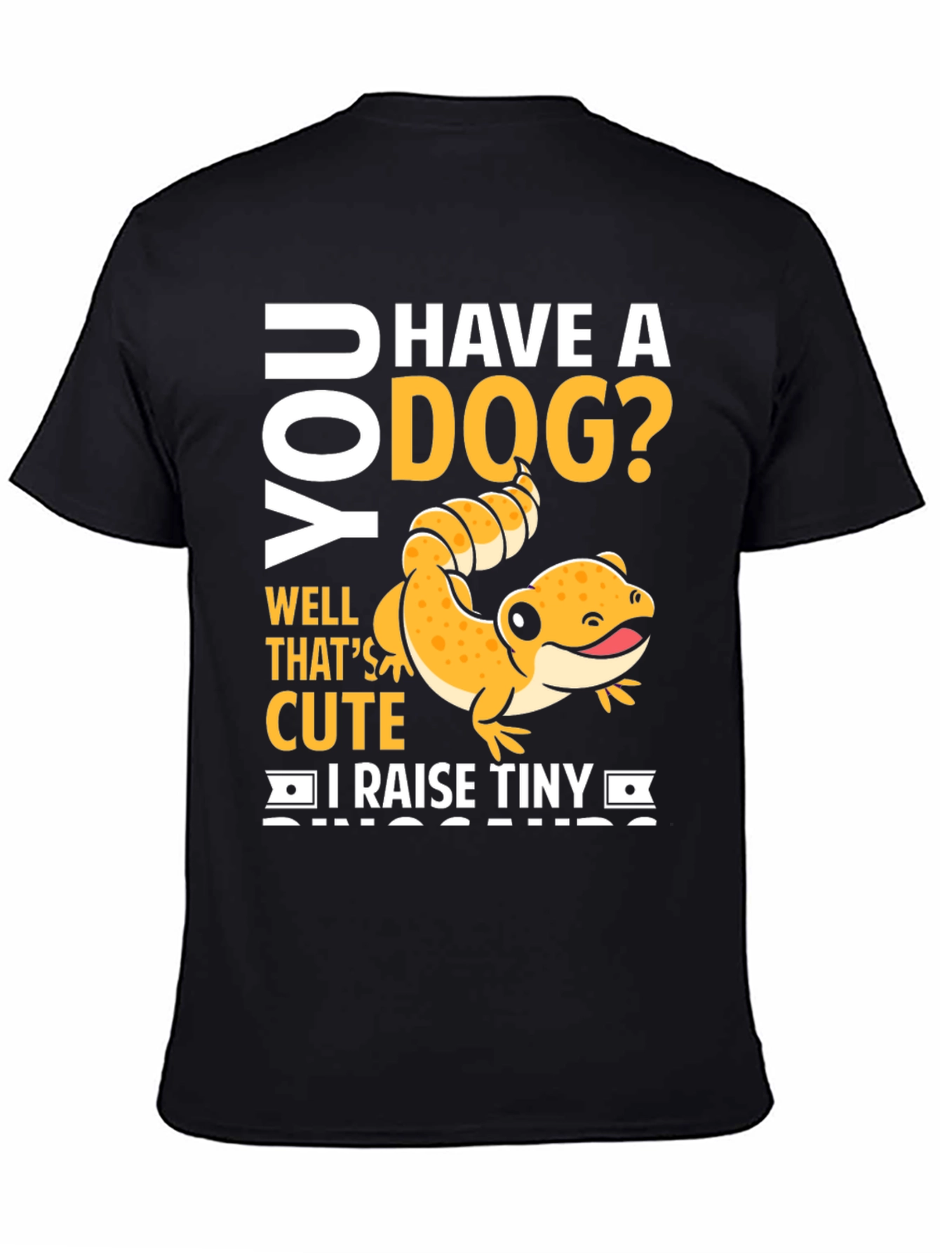 Funny Reptile Lover T-Shirt - I Raise Tiny Dinosaurs! - 4