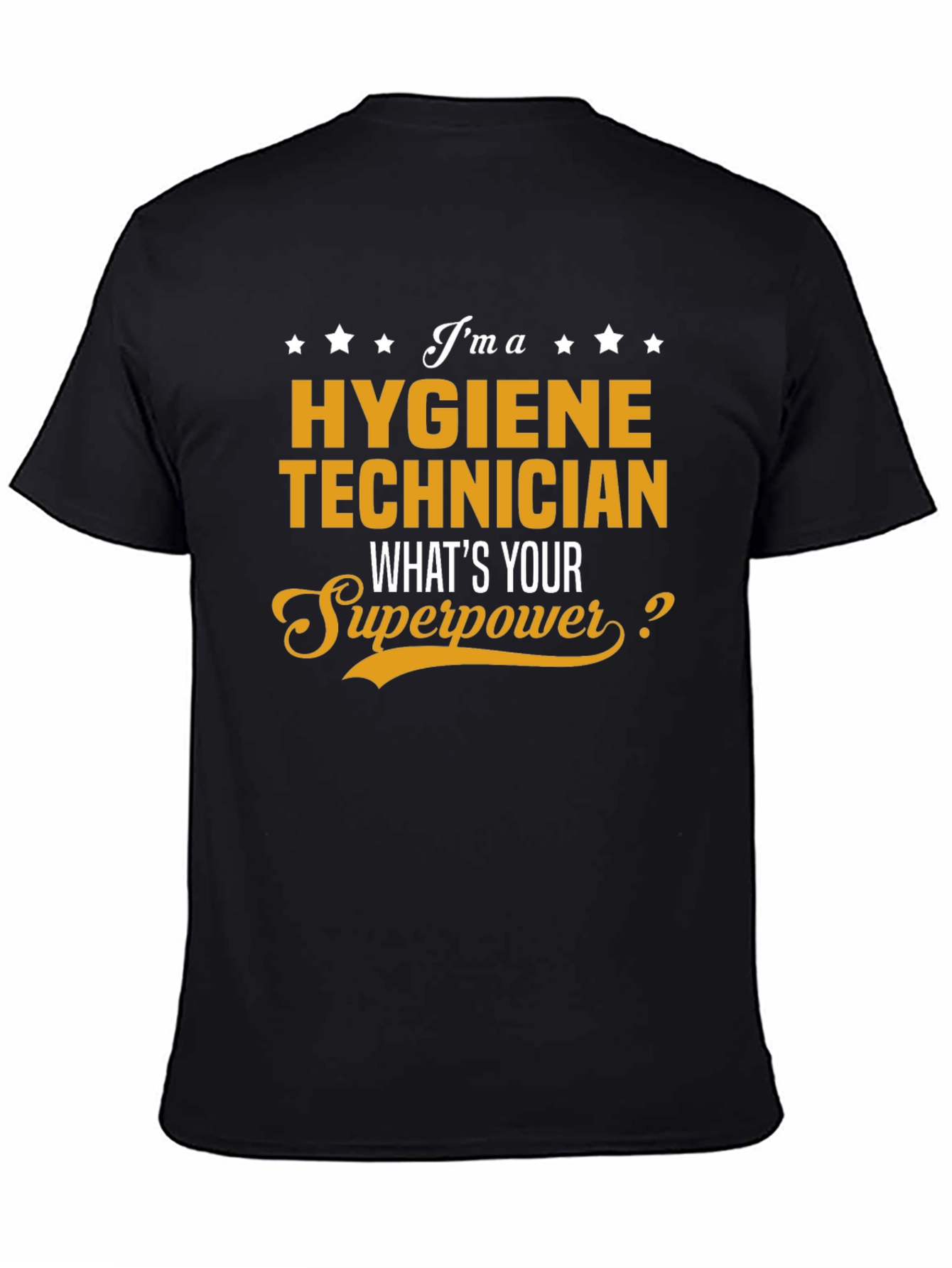 Hygiene Technician Superpower T-Shirt - 4