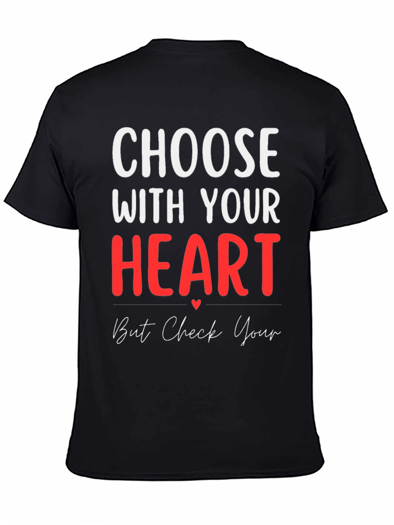 Black Choose with Your Heart Graphic T-Shirt view 4