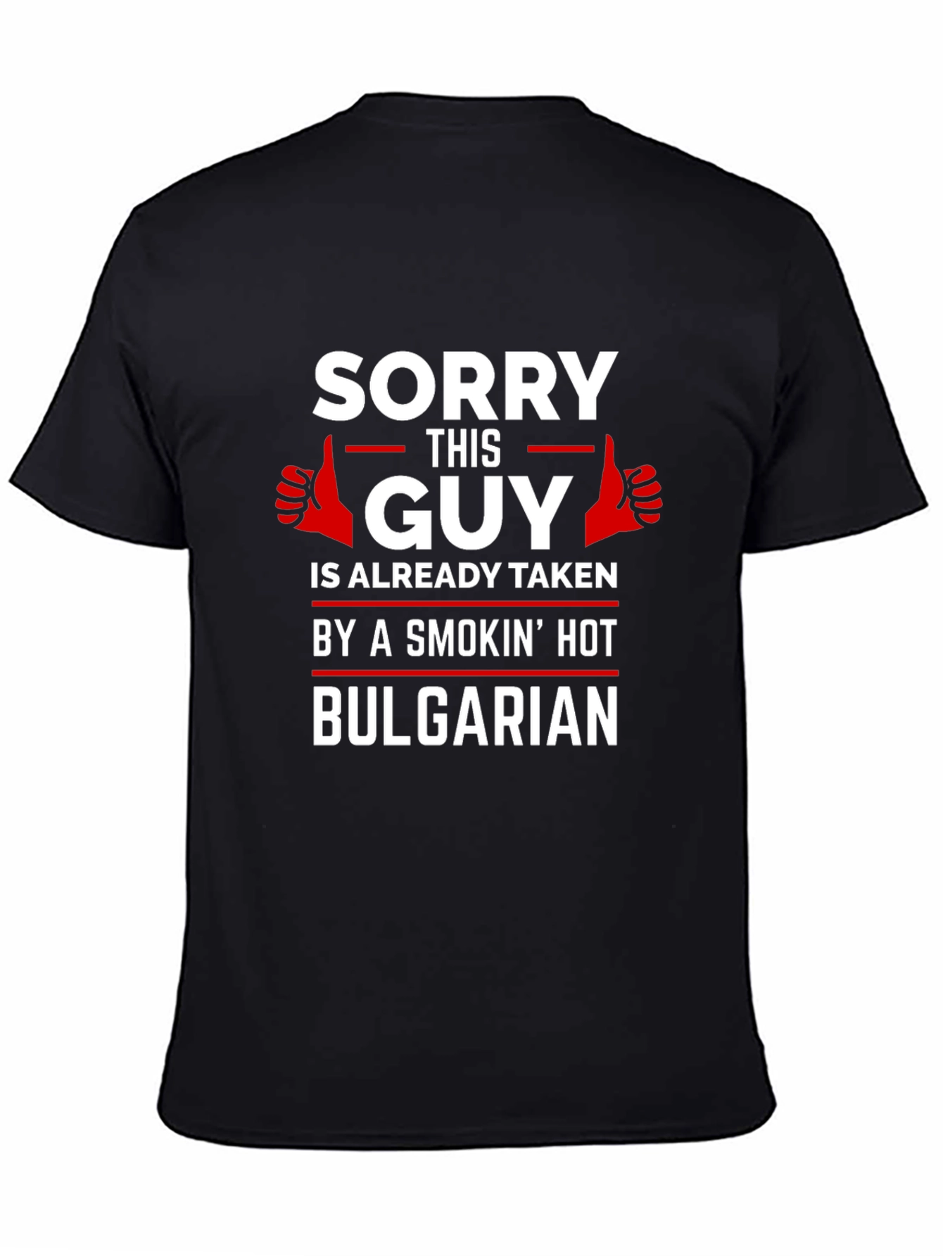 Black Sorry This Guy Taken By Hot Bulgarian T-Shirt view 4