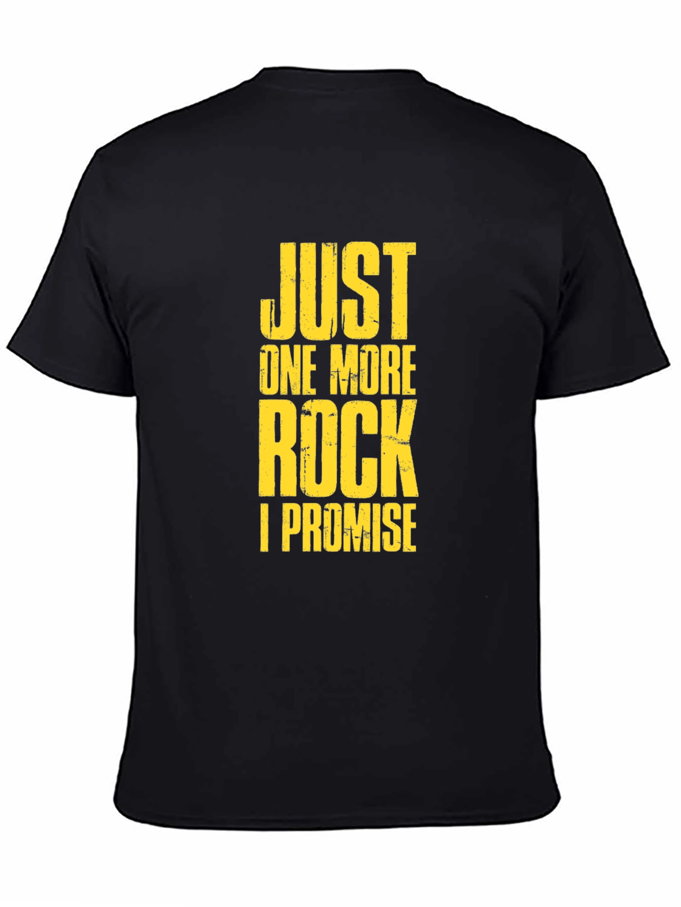 Black Just One More Rock T-Shirt - Funny Rock Lover Tee view 4
