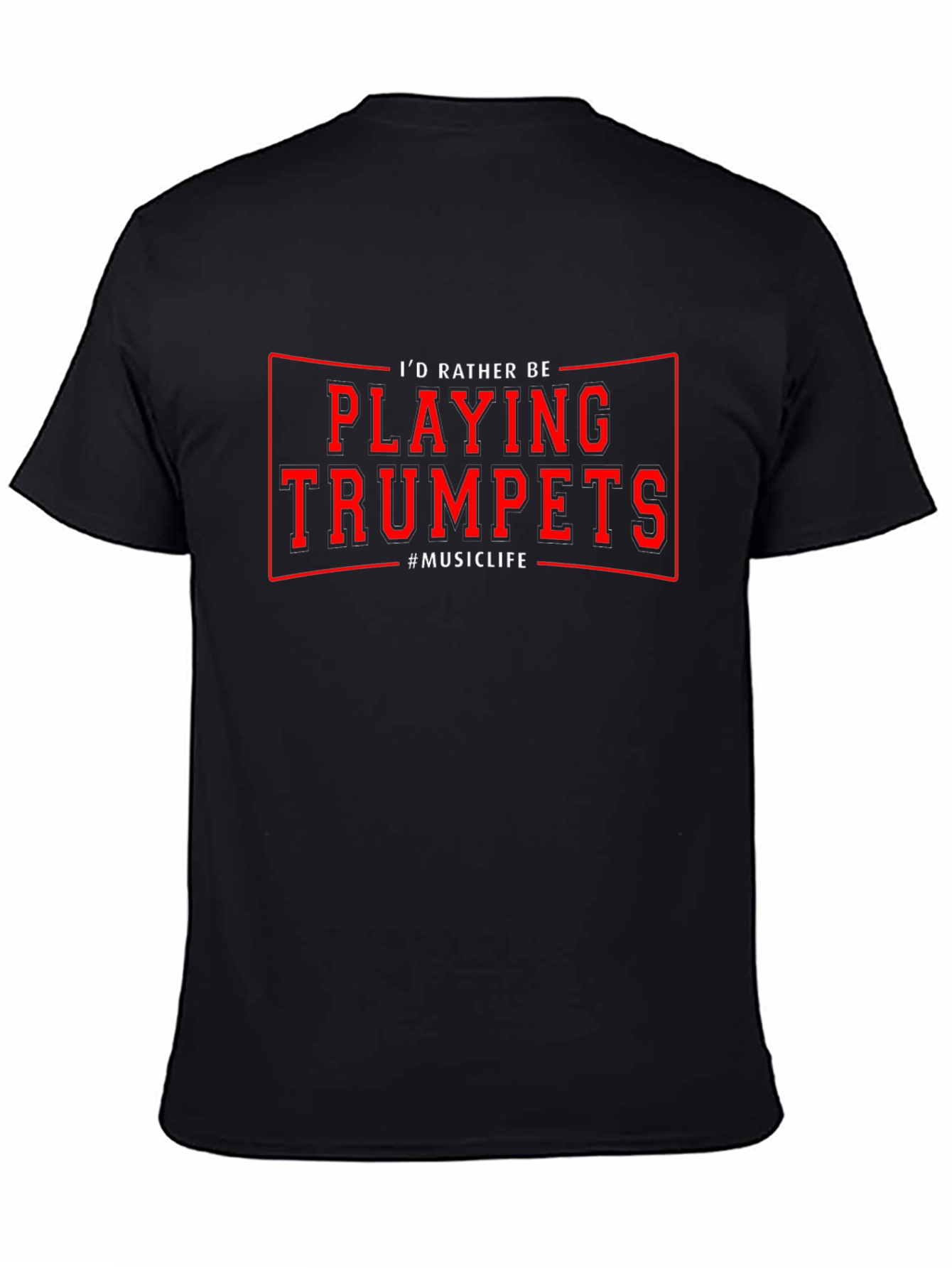 Black I'd Rather Be Playing Trumpets T-Shirt Music view 4