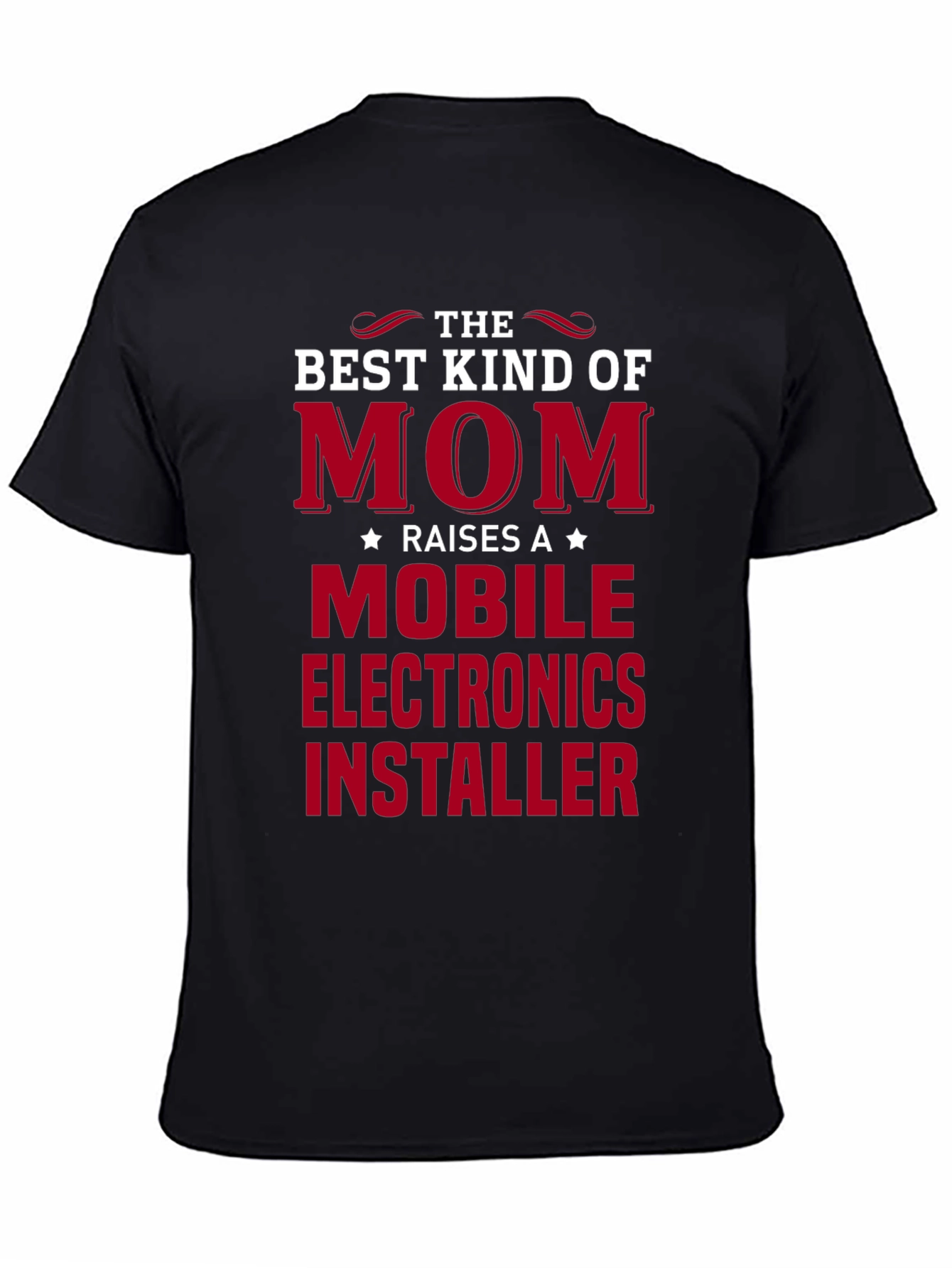 Black Best Kind of Mom Mobile Electronics Installer T-Shirt view 4