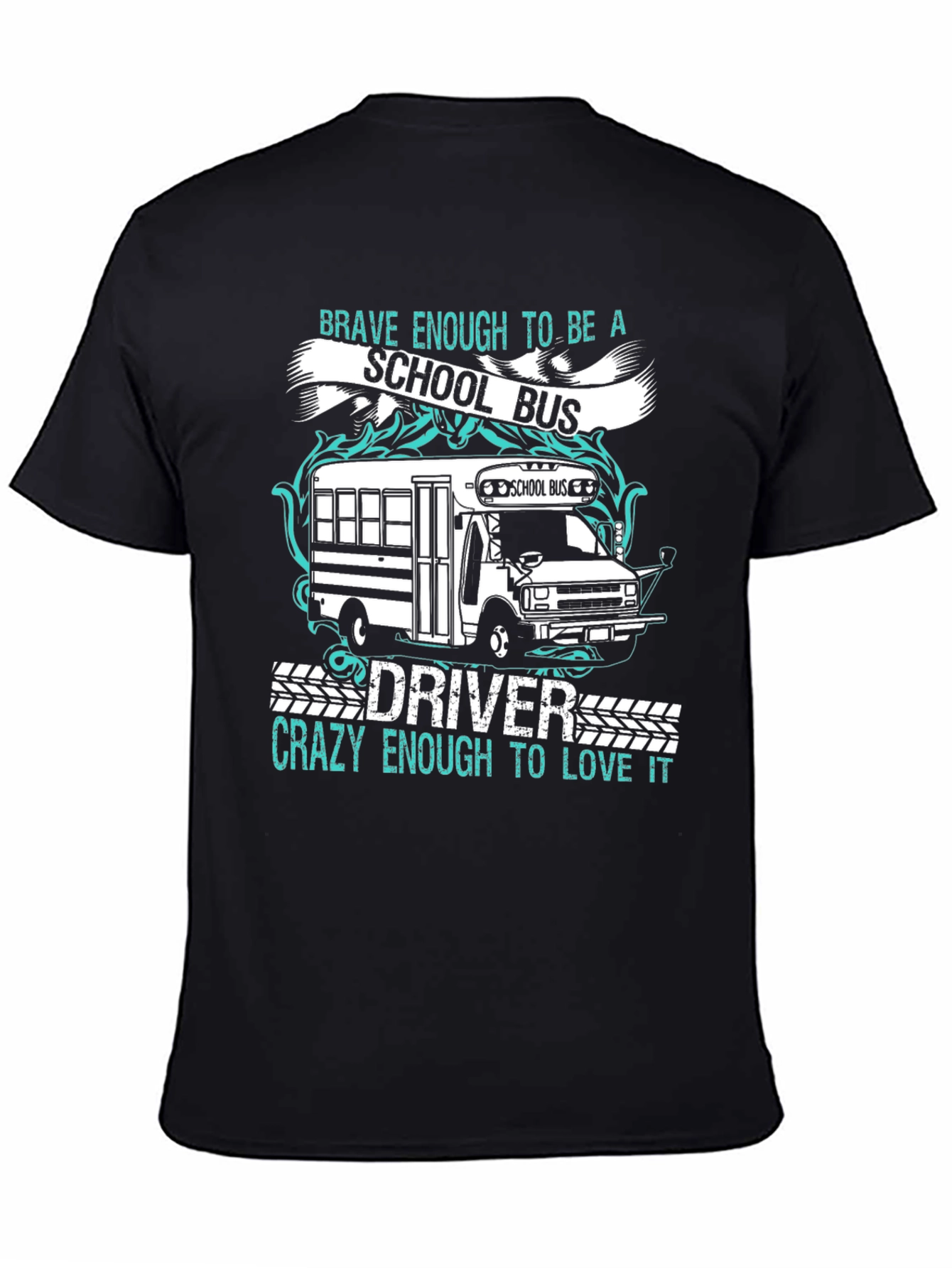 Black School Bus Driver T-Shirt - Brave & Crazy! view 4