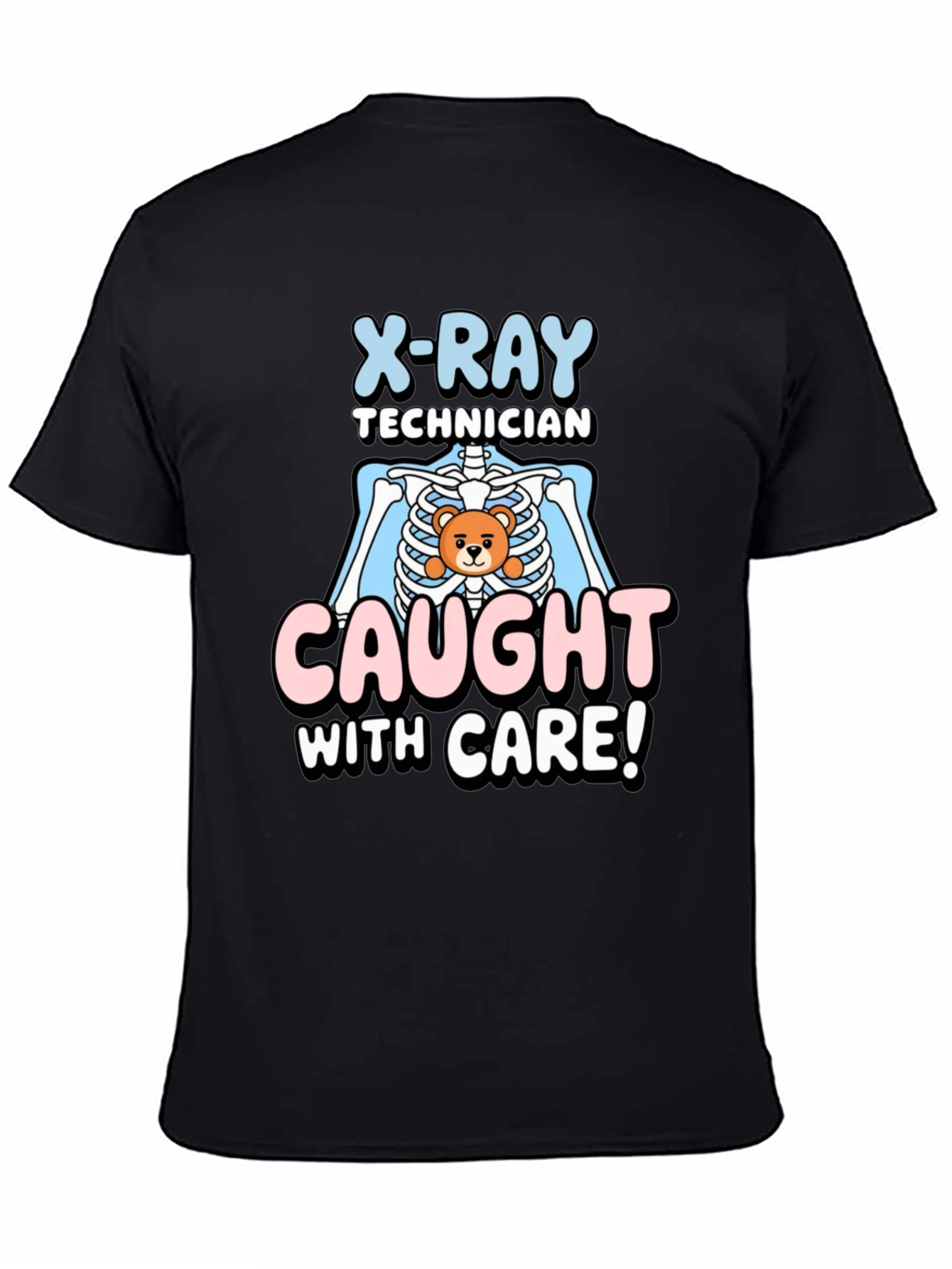 Black X-Ray Technician Caught With Care T-Shirt view 4